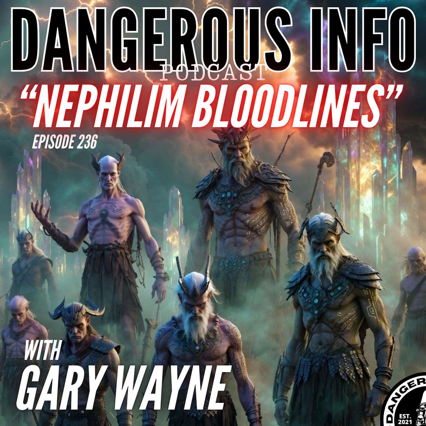 236 "Nephilim Bloodlines" ft. Gary Wayne, how the ancient Giants secretly plan to enslave humankind, the god's, the fae, ancient gods of Scotland, the Tuatha dé Danaan, the sidhe, standing stones, crossover with pop culture, Outcast's cliffhanger ending 236 "Nephilim Bloodlines" ft. Gary Wayne, how the ancient Giants secretly plan to enslave humankind, the god's, the fae, ancient gods of Scotland, the Tuatha dé Danaan, the sidhe, standing stones, crossover with pop culture, Outcast's cliffhanger ending