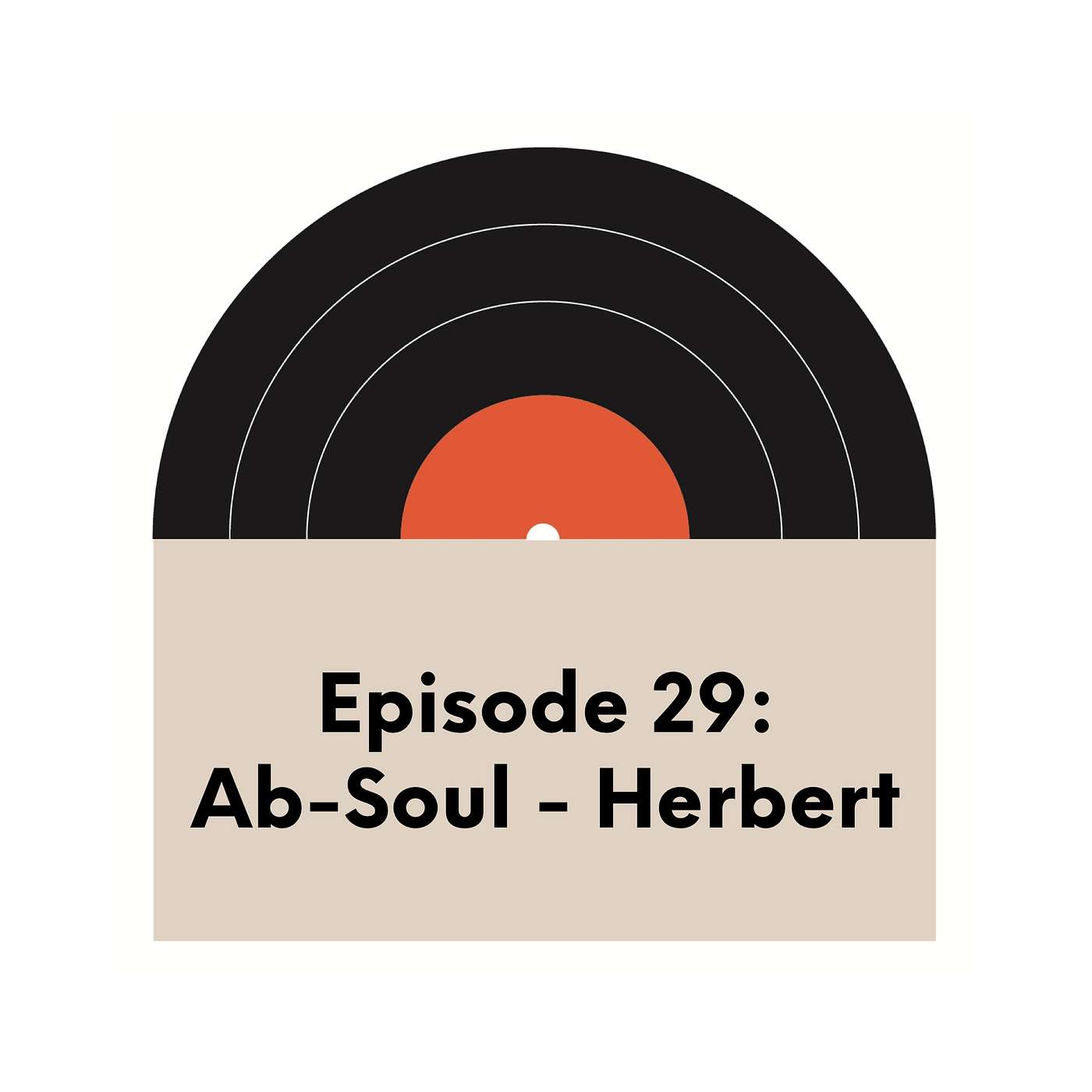 Ep 29 | Ab-Soul | Herbert