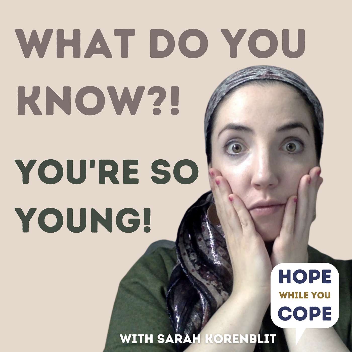 EPISODE 2: What Do YOU Know?! You're SO Young!