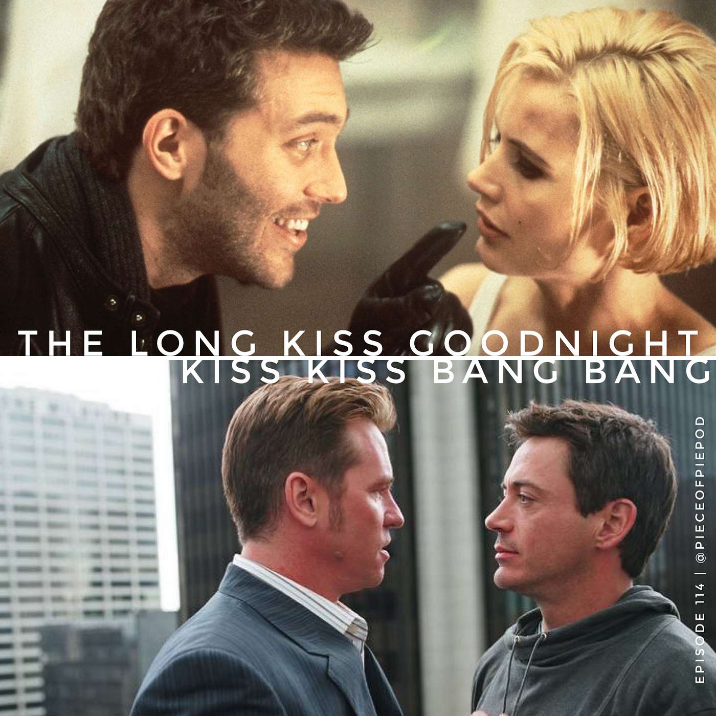 The Long Kiss Goodnight & Kiss Kiss Bang Bang