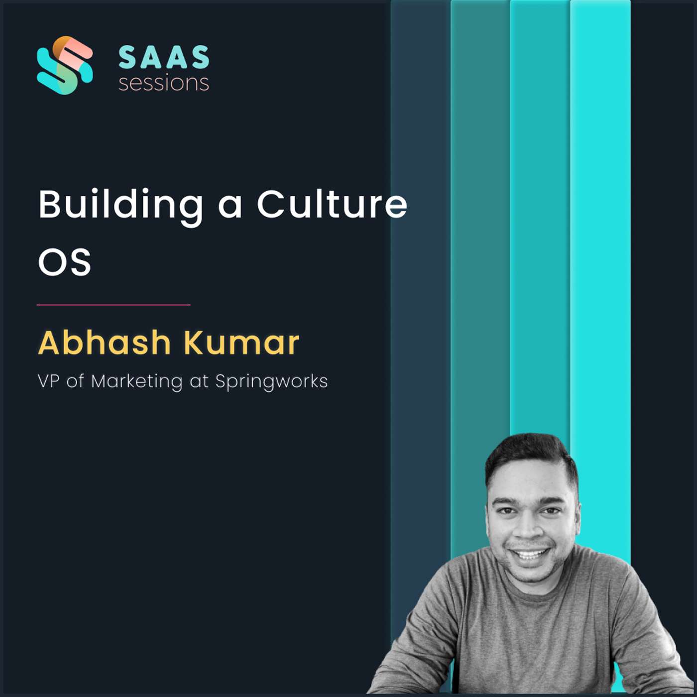 S6E3 - Building a culture OS ft. Abhash Kumar, VP of Marketing at Springworks