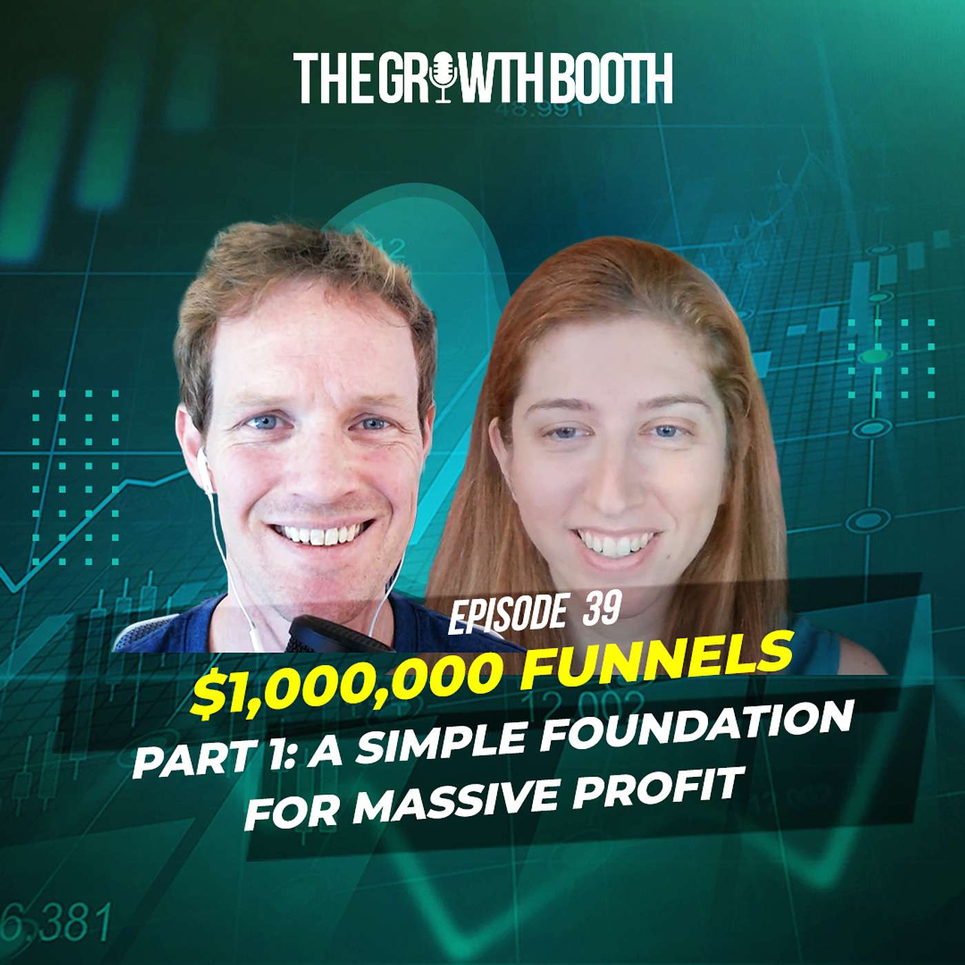 $1,000,000 Funnels, Part 1: A Simple Foundation For Massive Profit | The Growth Booth #39