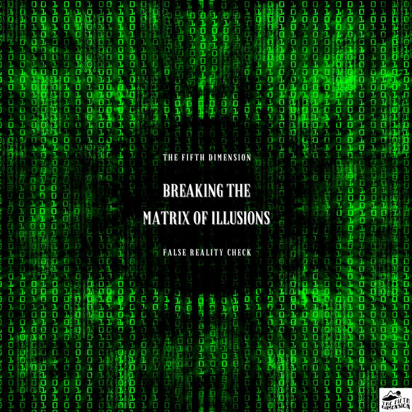 False Reality Check: Breaking the Matrix of Illusions