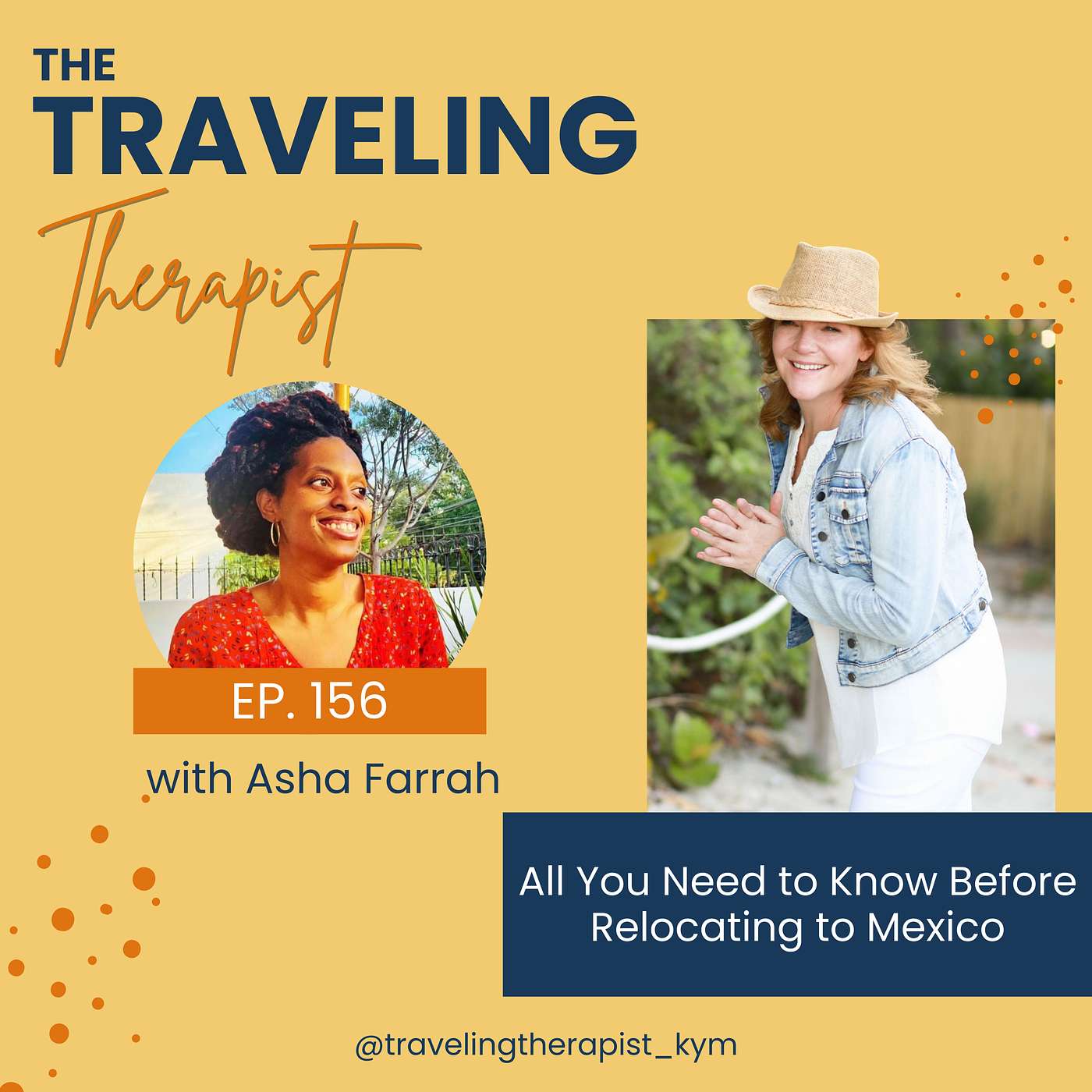 156. All You Need to Know Before Relocating to Mexico with Asha Farrah