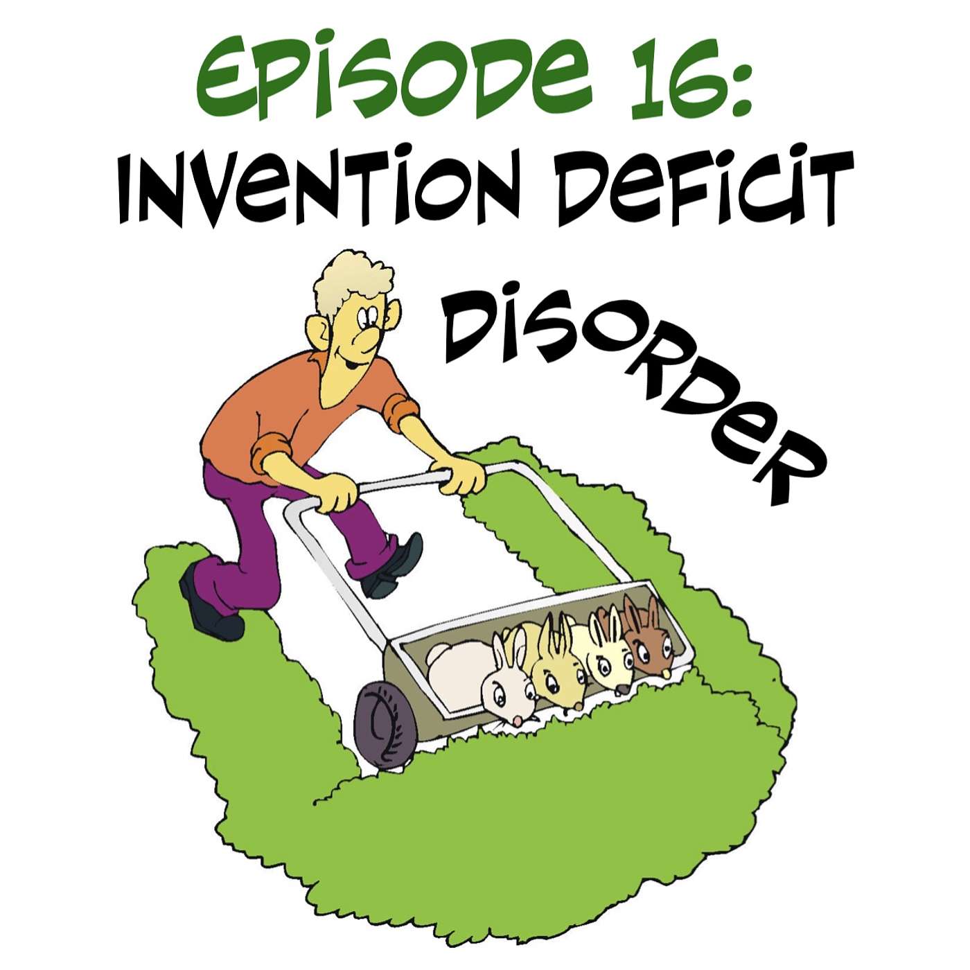 cover of episode Invention Deficit Disorder