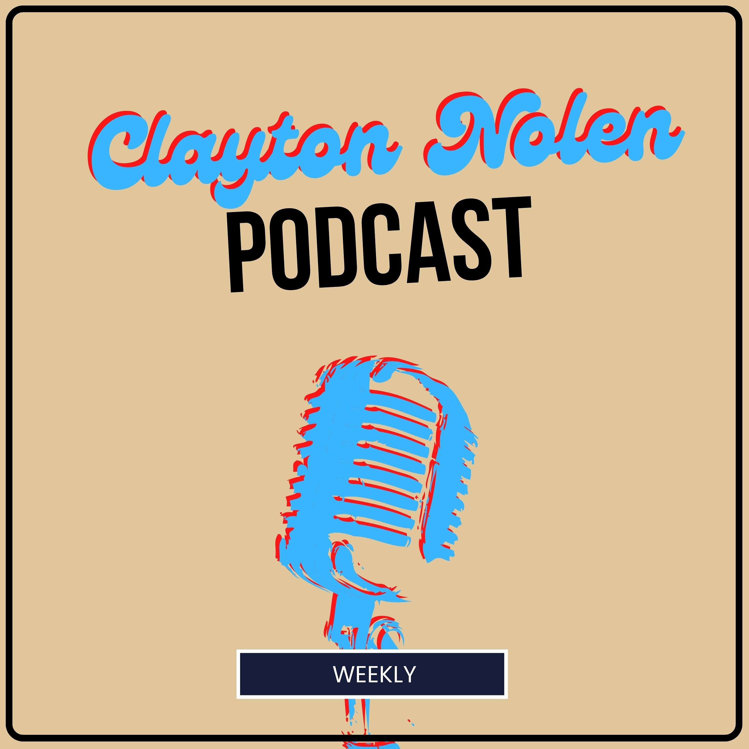 Clayton Nolen Podcast