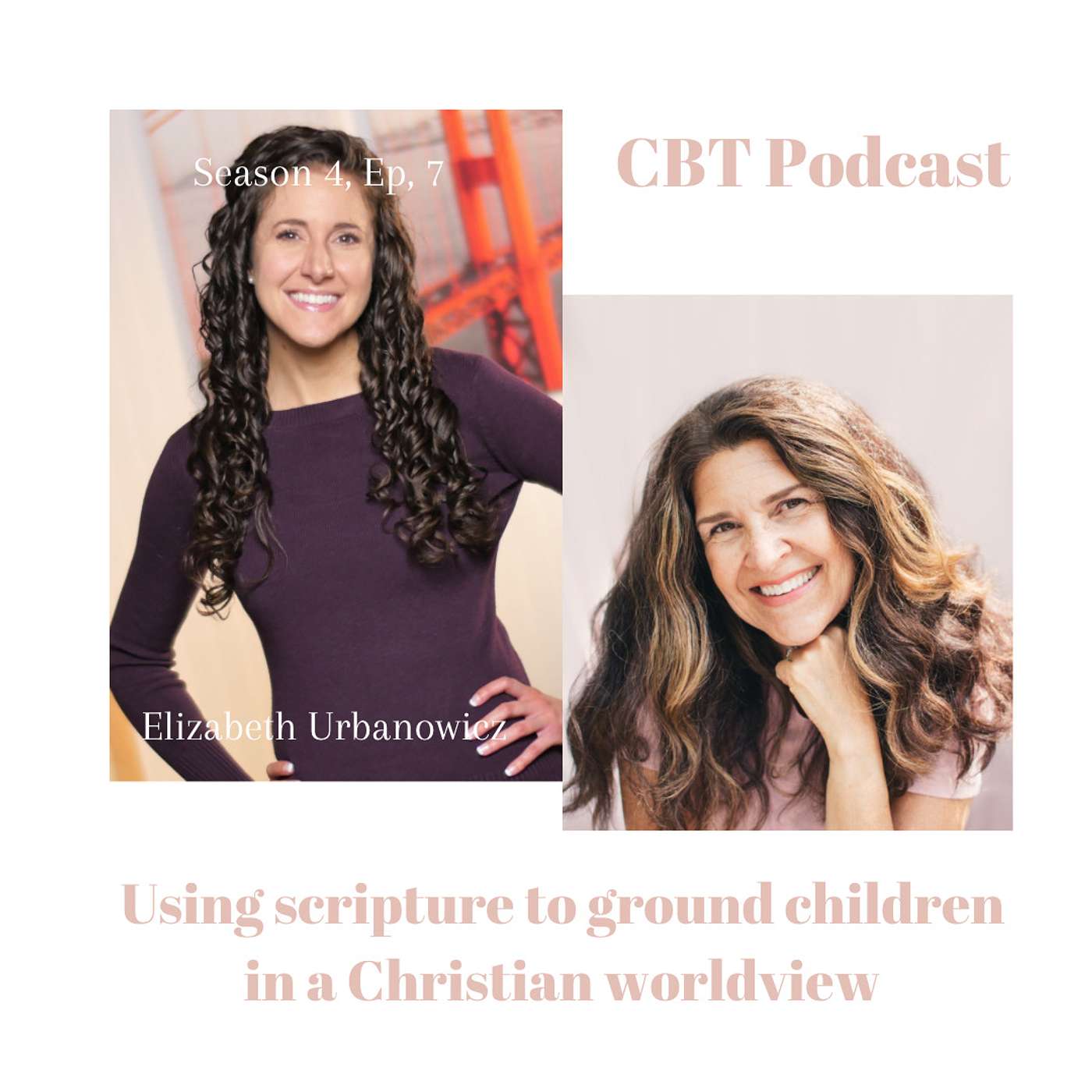 Season 4 Ep. 8 - Using Scripture to Ground Children in a Christian Worldview w/ Guest Elizabeth Urbanowicz