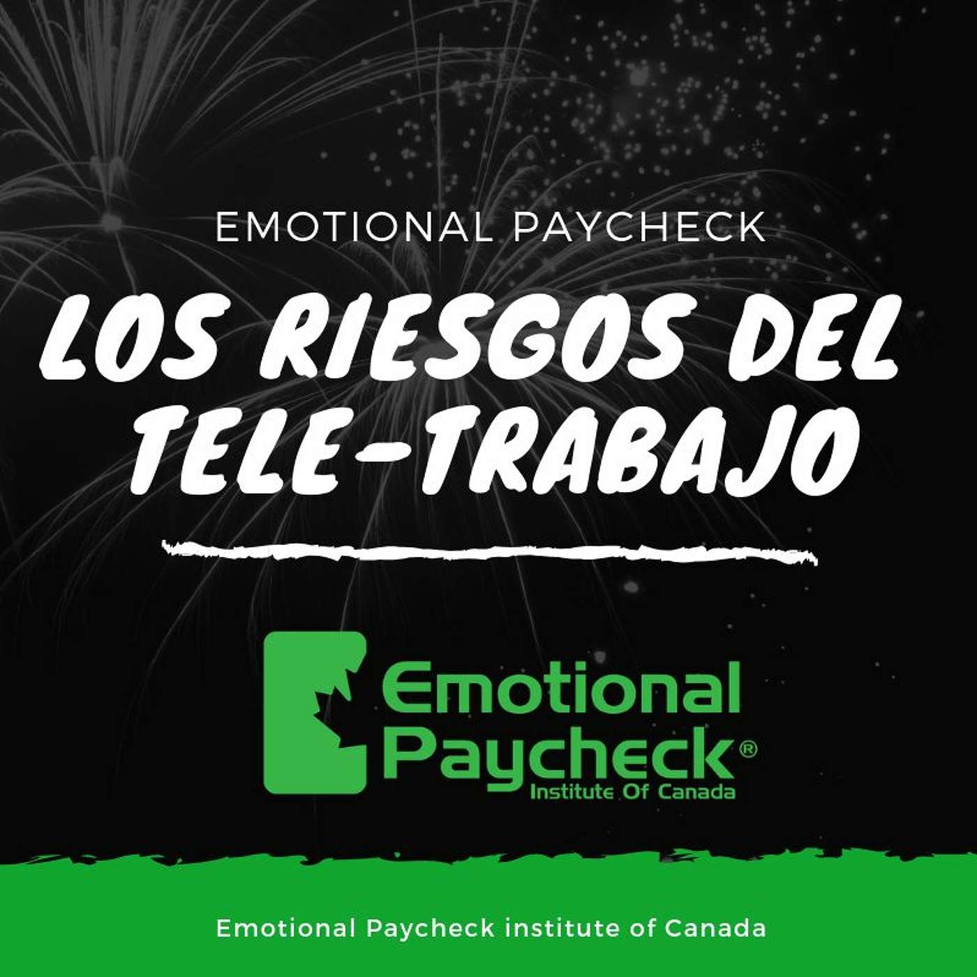 Episodio #003 - Los Riesgos Del Tele - Trabajo - Emotional Paycheck - Pago Emocional episode artwork