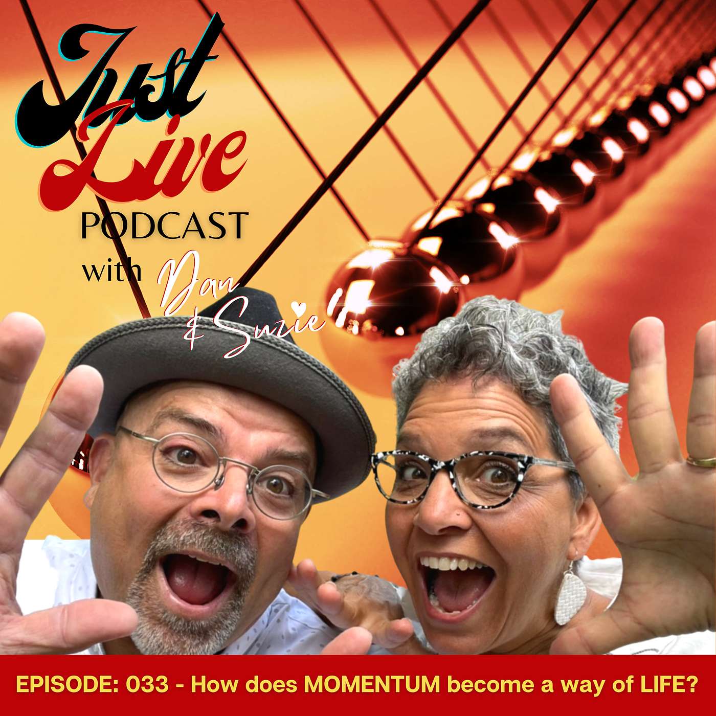 Just Live Podcast 033 - How does MOMENTUM become a Way of LIFE?