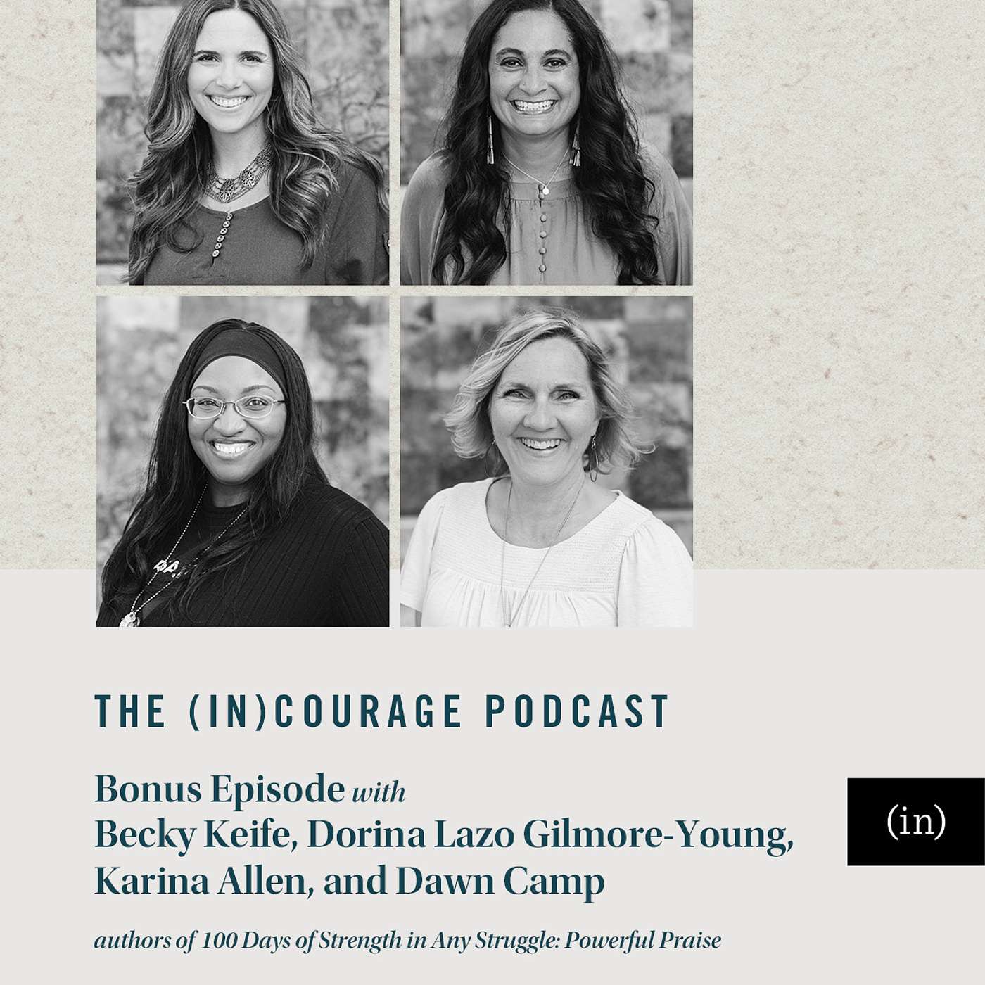 100 Days of Strength in Any Struggle: Powerful Praise, with Becky Keife, Dorina Lazo Gilmore-Young, Karina Allen, and Dawn Camp