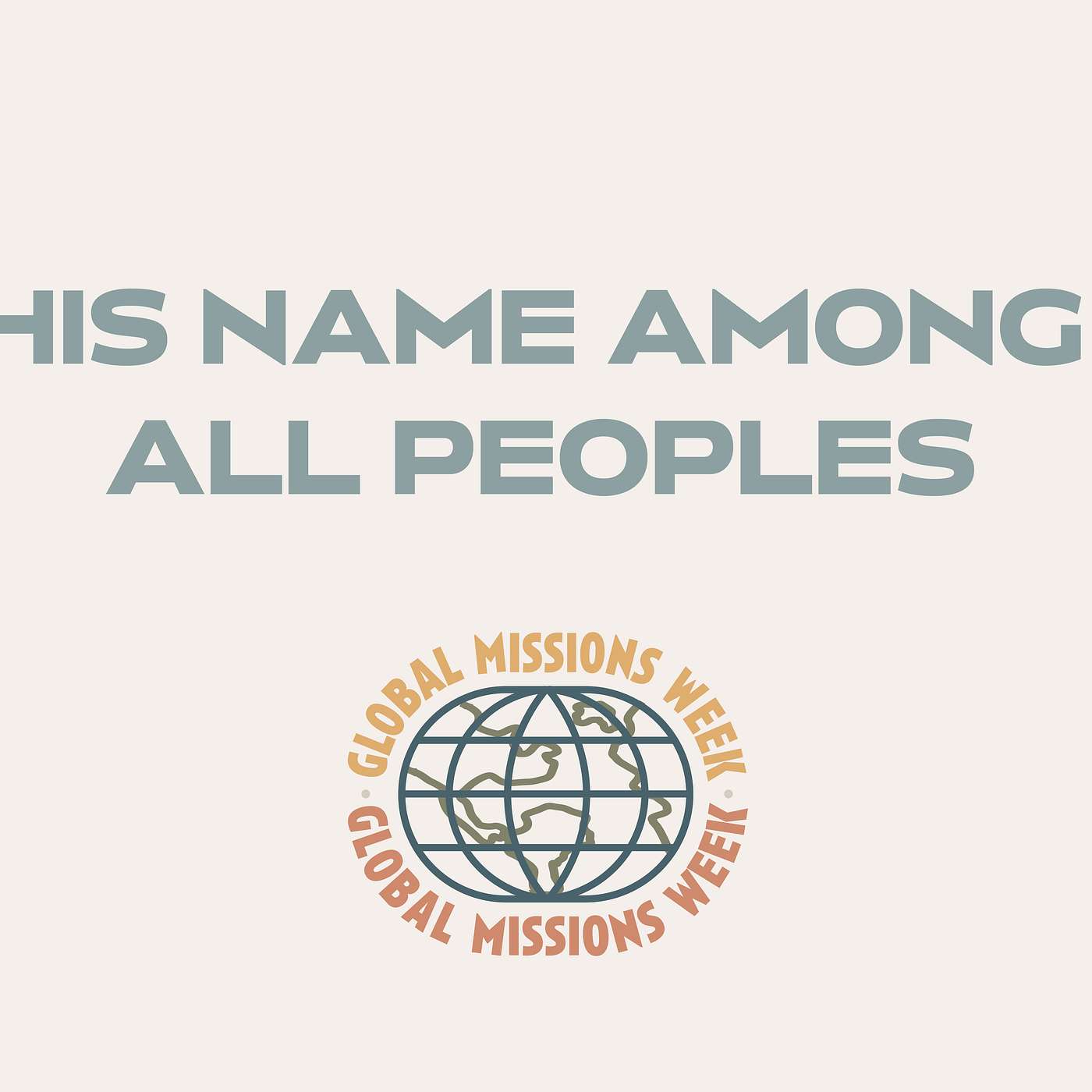 His Name Among All Peoples