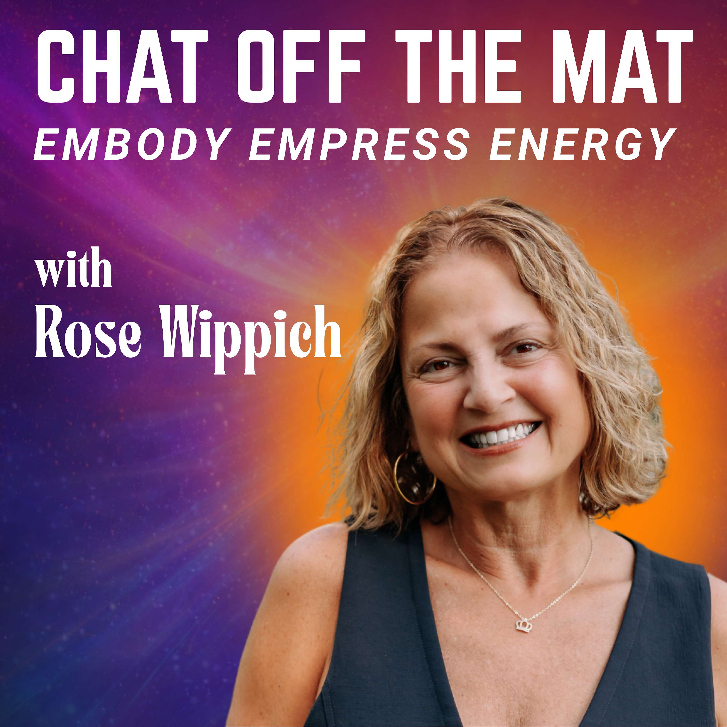 Chat Off The Mat - Embody Empress Energy Artwork