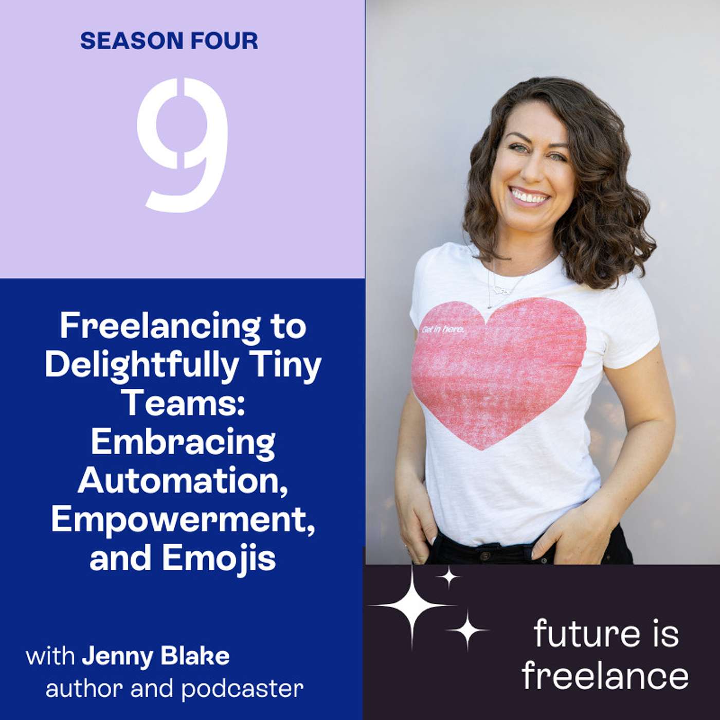 From Freelancing to Delightfully Tiny Teams: Embracing Automation, Empowerment, and Emojis with Jenny Blake