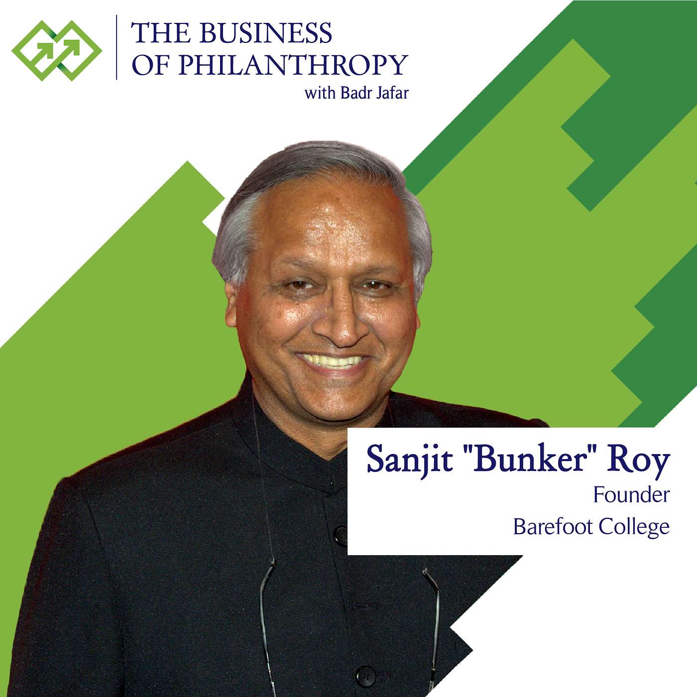 Sanjit Bunker Roy; A Conversation with Badr Jafar