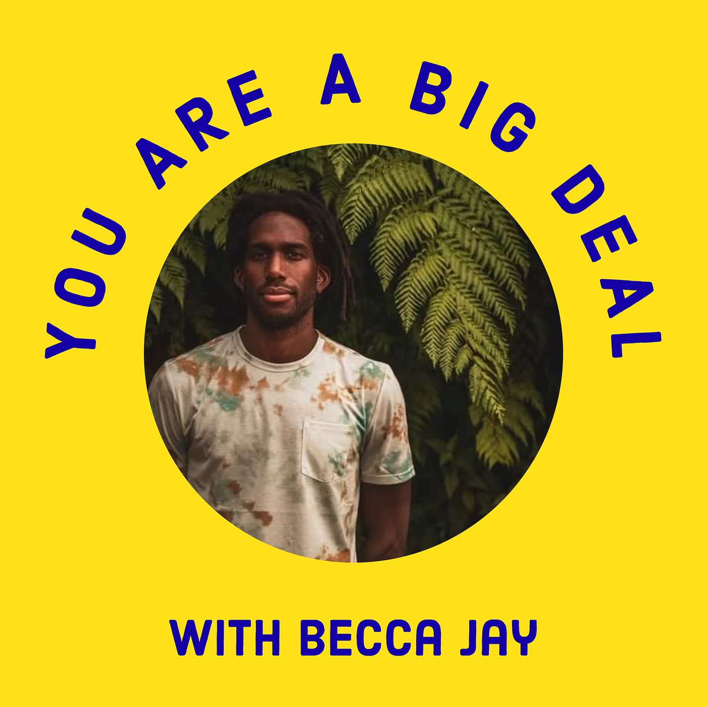 You Are A Big Deal with Becca Jay