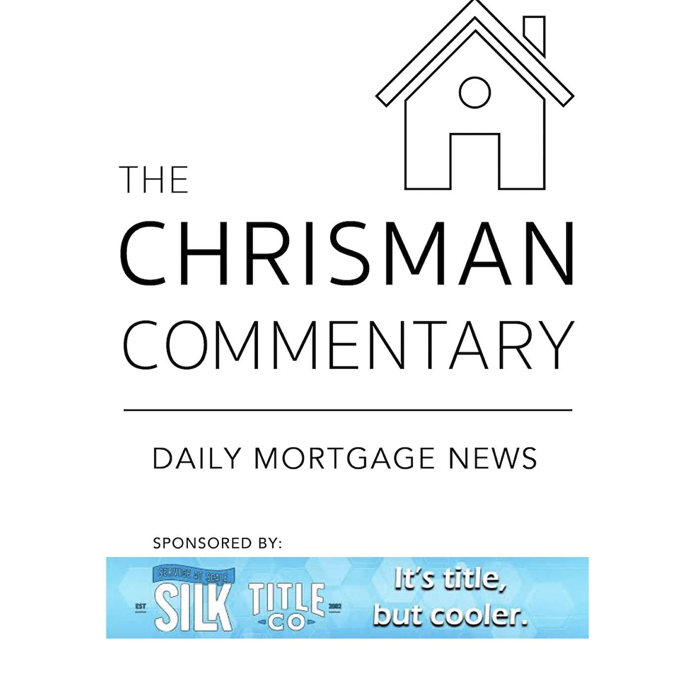 Chrisman Commentary - Daily Mortgage News