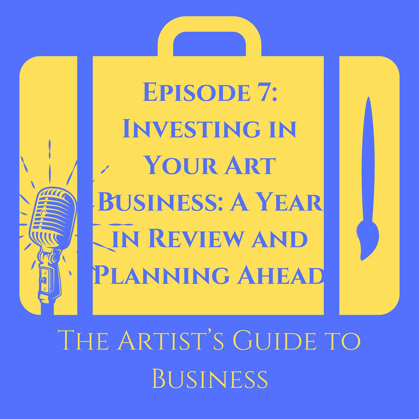 Looking Back to Leap Forward: How to Review & Reinvest in Your Art Biz episode artwork