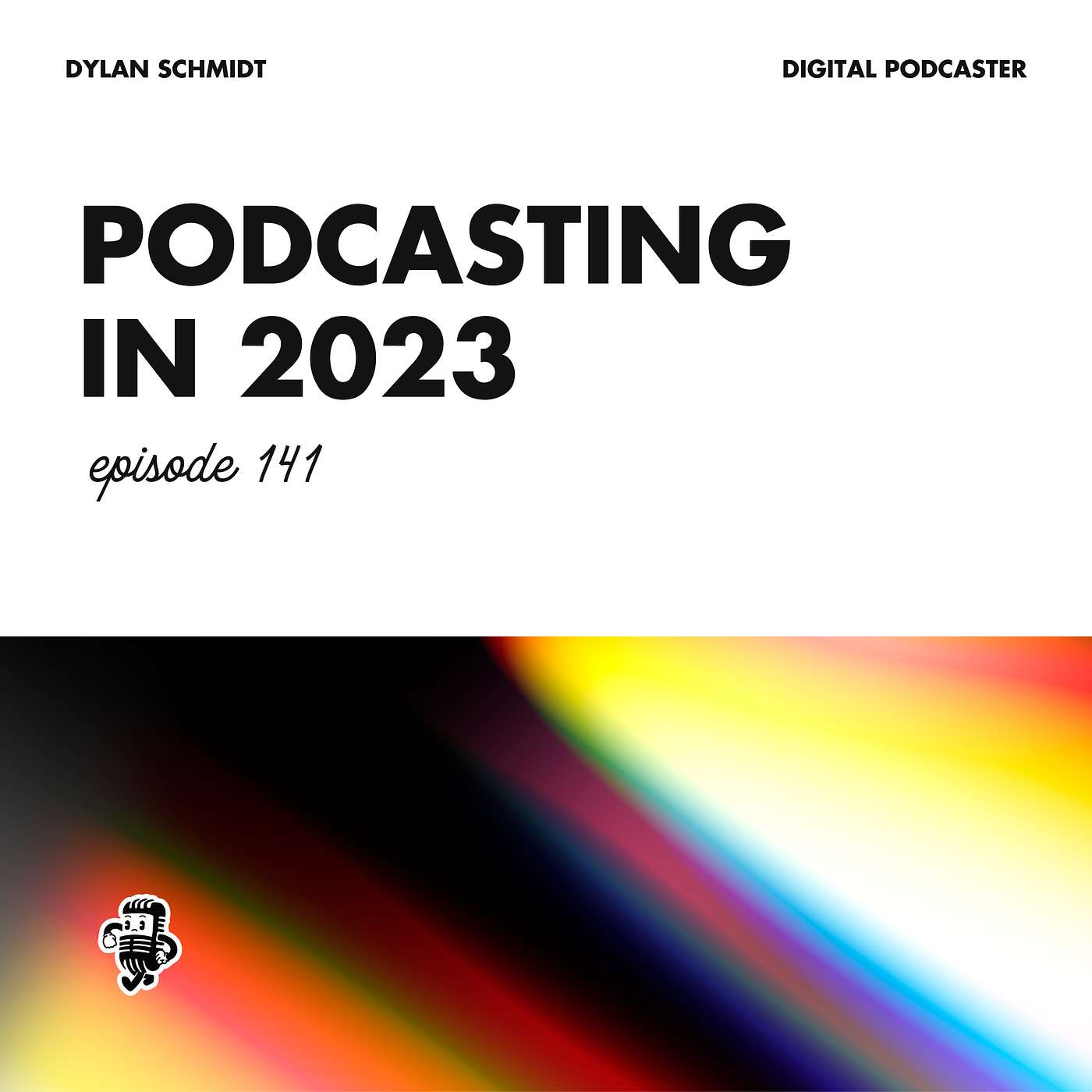 cover of episode Podcasting in 2023: Why Now is the Best Time to Start and Continue Your Show