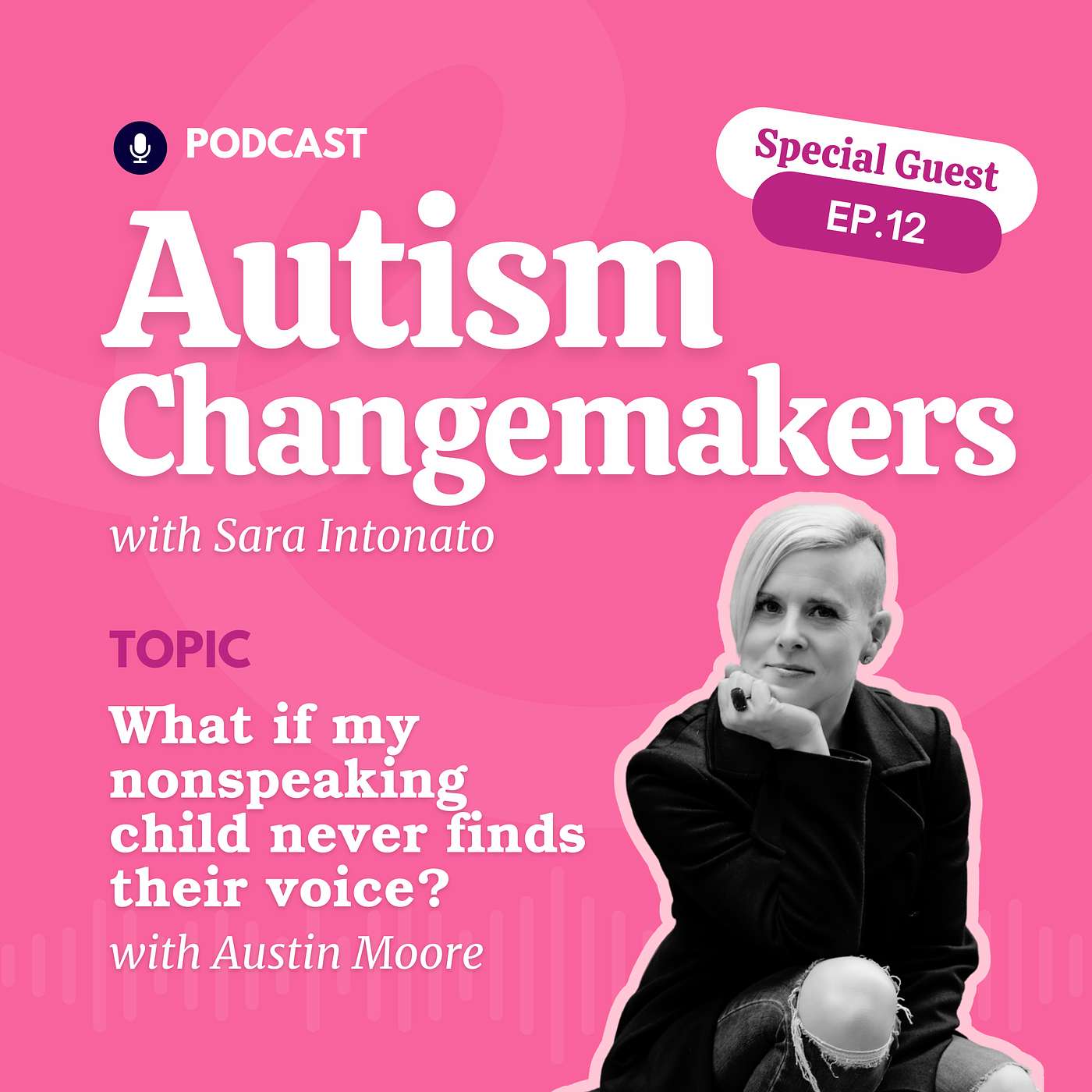 What if my nonspeaking child never finds their voice? | Special Guest: Austin Moore