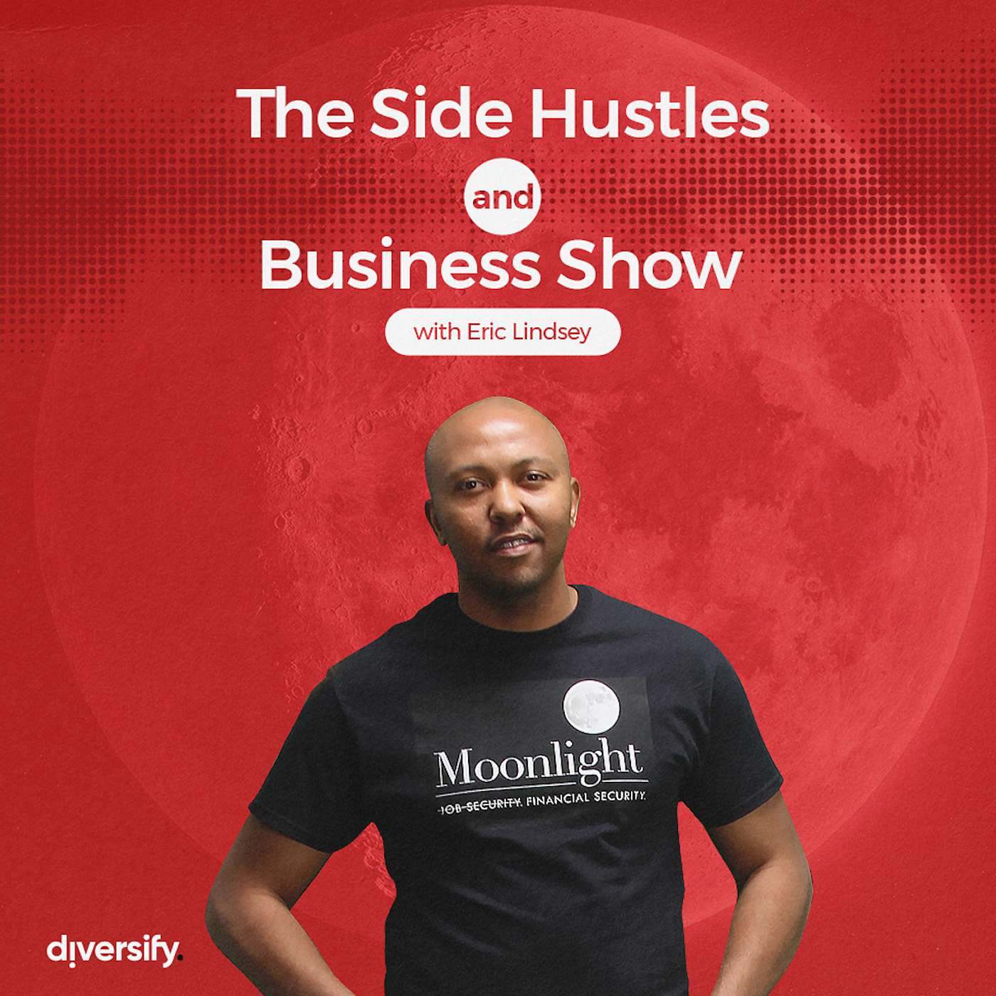 The Side Hustle and Business Show with Eric Lindsey