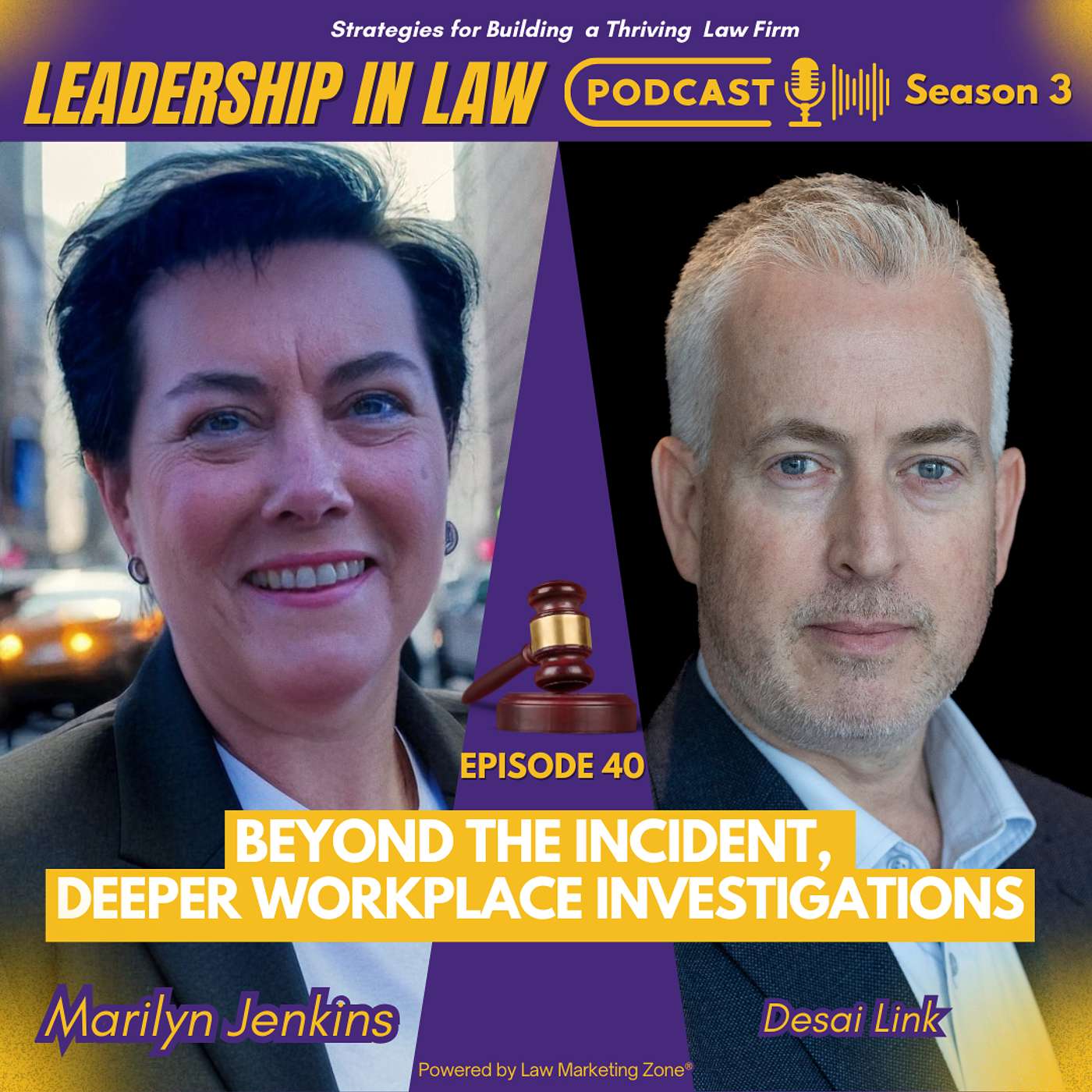 S03E140 Beyond the Incident, Deeper Workplace Investigations with Desai Link