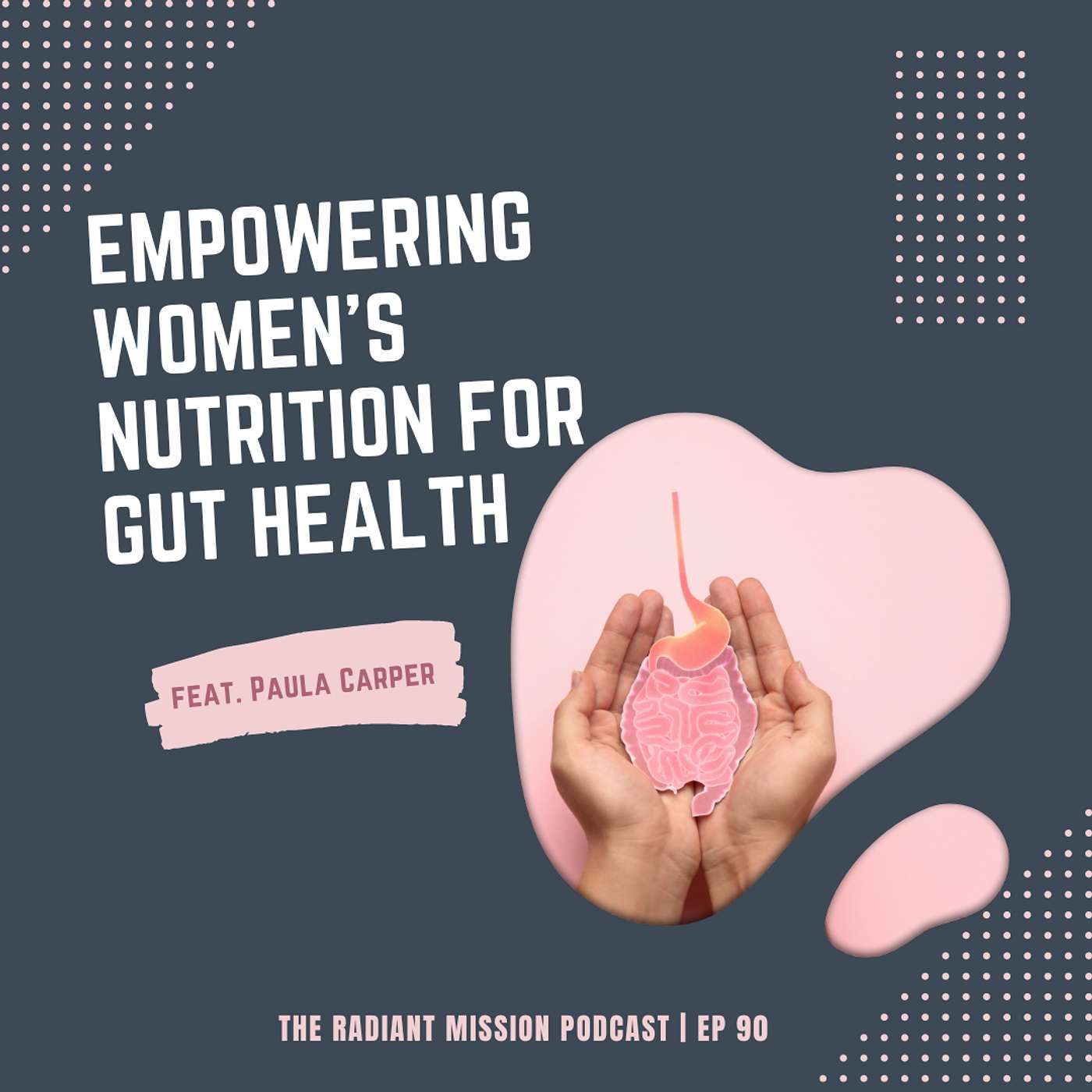 90. Empowering Women's Nutrition for Gut Health and Beyond