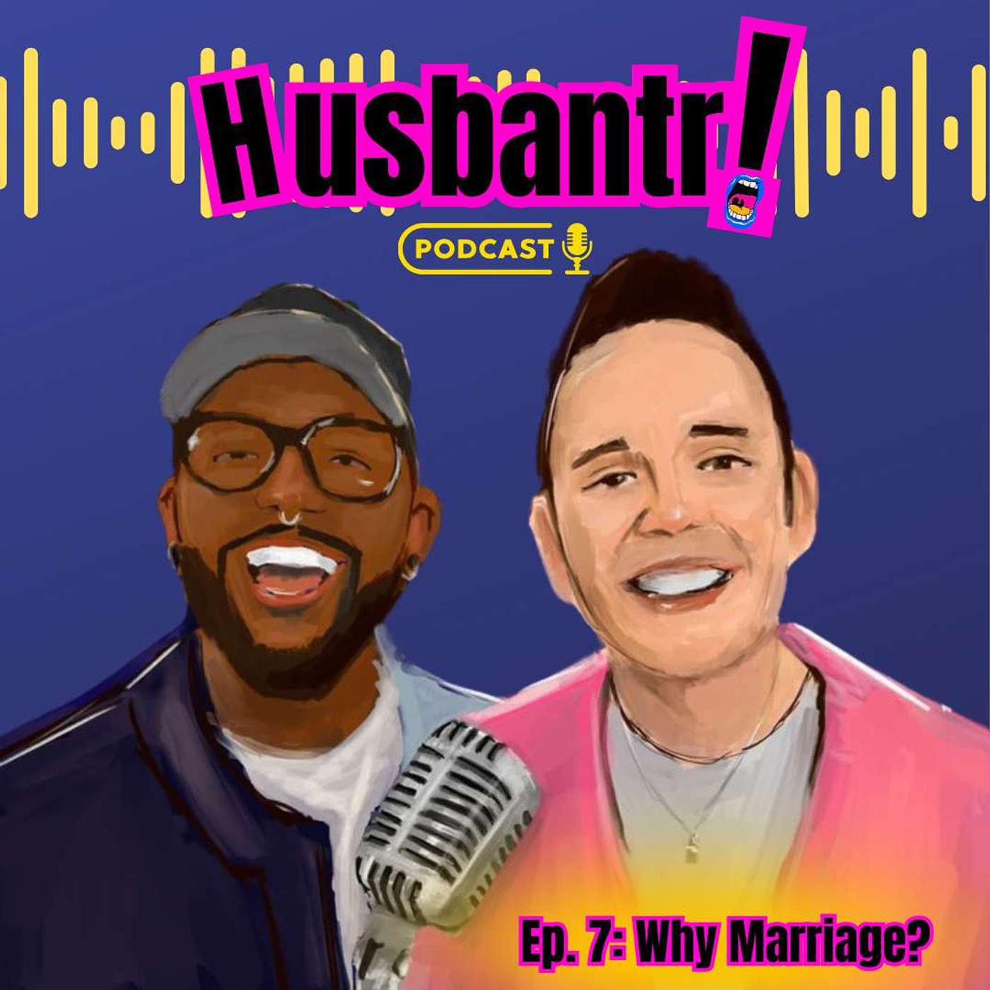 Why Marriage? | Ep. 07 | Husbantr! Why Marriage? | Ep. 07 | Husbantr!