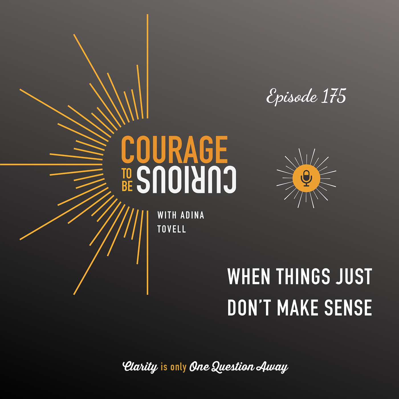 Courage to be Curious with Adina Tovell