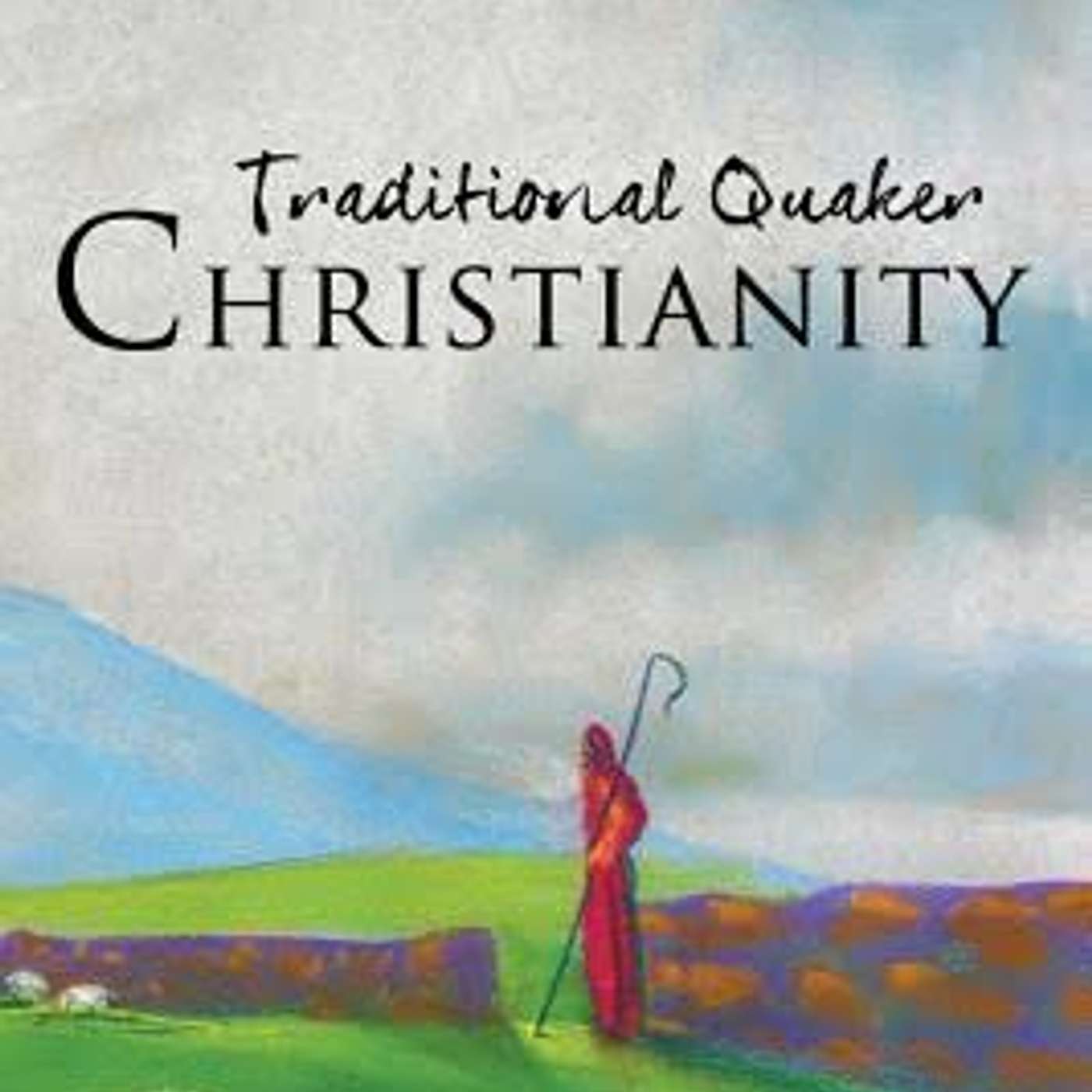 TQC07H&I "John Woolman" and Plainness" and "Our Lambs War Today" episode artwork