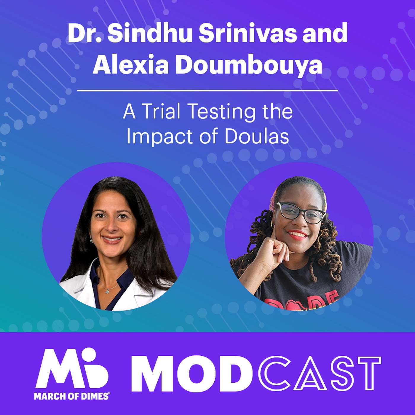 Dr. Sindhu Srinivas and Alexia Doumbouya on a Trial Testing the Impact of Doulas Dr. Sindhu Srinivas and Alexia Doumbouya on a Trial Testing the Impact of Doulas