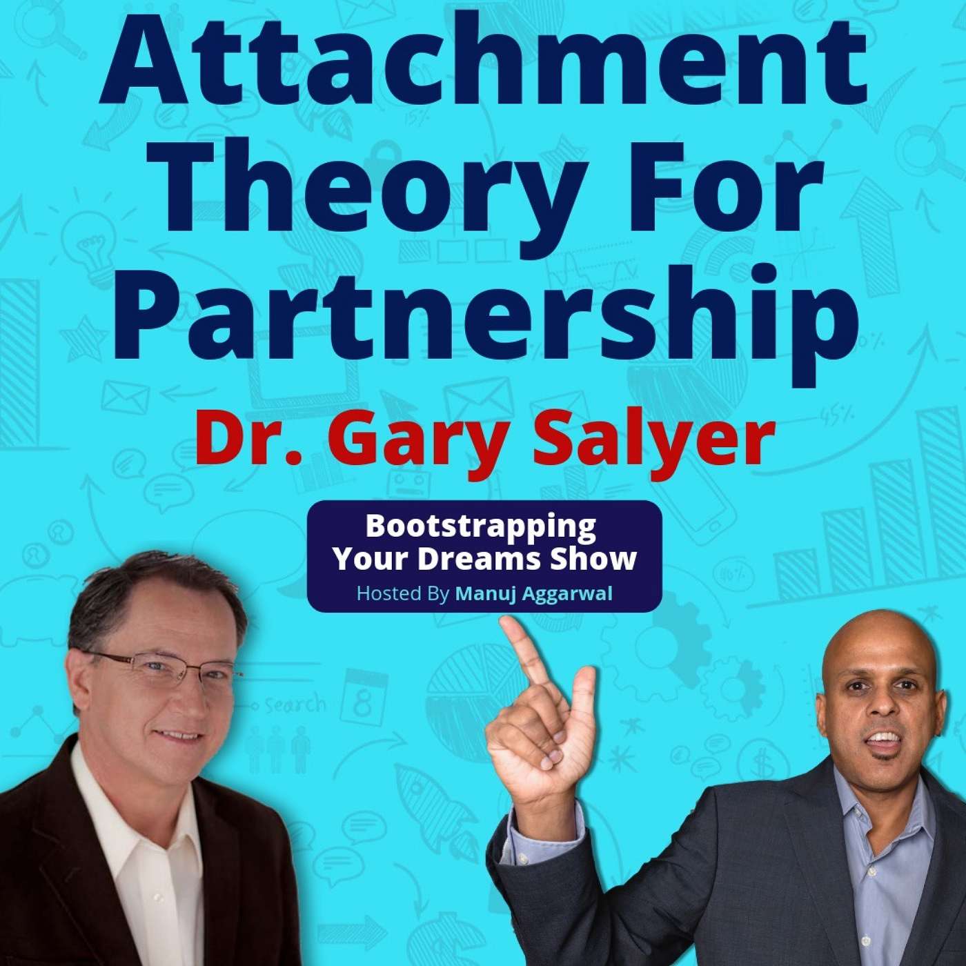 056 | Attachment Theory for Partnership | Choosing Right Relationship for Success | With Gary Salyer