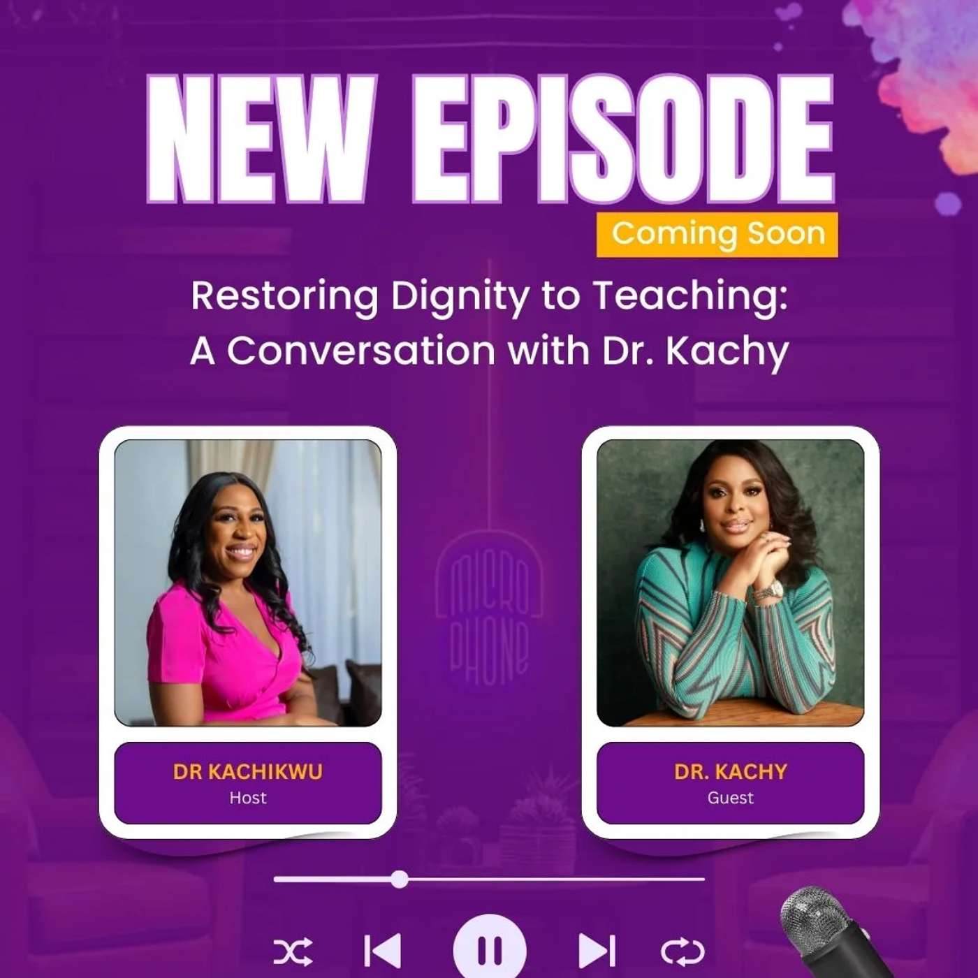 Episode 2: Restoring Dignity to Teaching: A Conversation with Dr. Kachy episode artwork