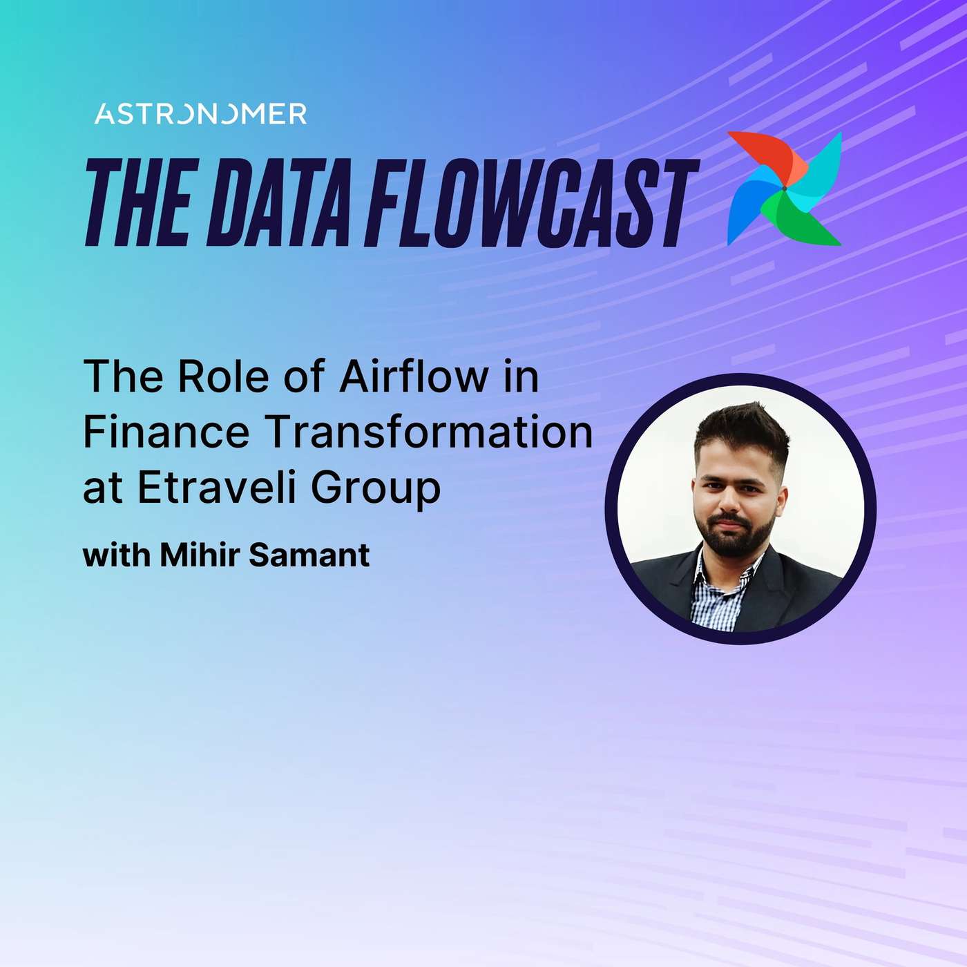 The Role of Airflow in Finance Transformation at Etraveli Group with Mihir Samant
