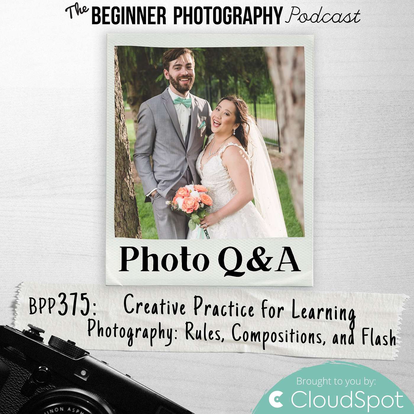 375: Photo Q&A: Creative Practice for Learning Photography: Rules, Compositions, and Flash