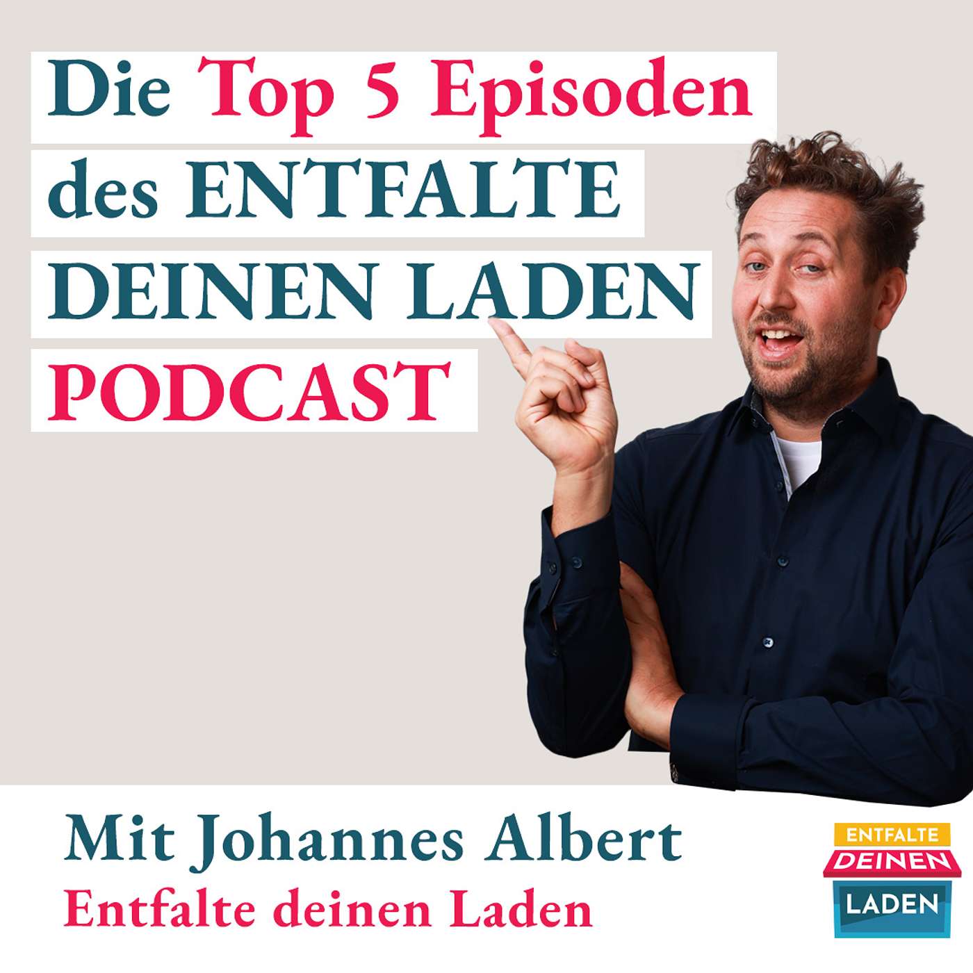 Entfalte deinen Laden - Der Podcast für Läden im Einzelhandel