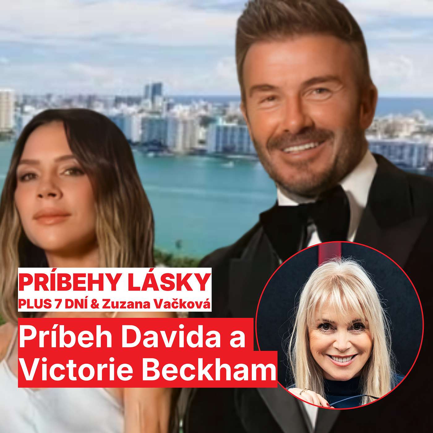 Láska ako z rozprávky. Príbeh Davida a Victorie Beckham sleduje celý svet | ZUZANA VAČKOVÁ A PLUS 7 DNÍ