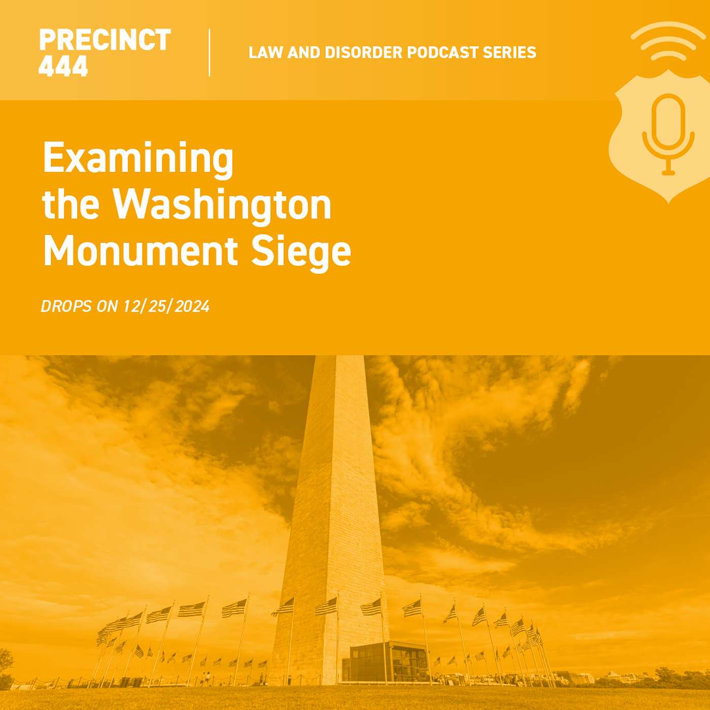 Law and Disorder | Examining the Washington Monument Siege