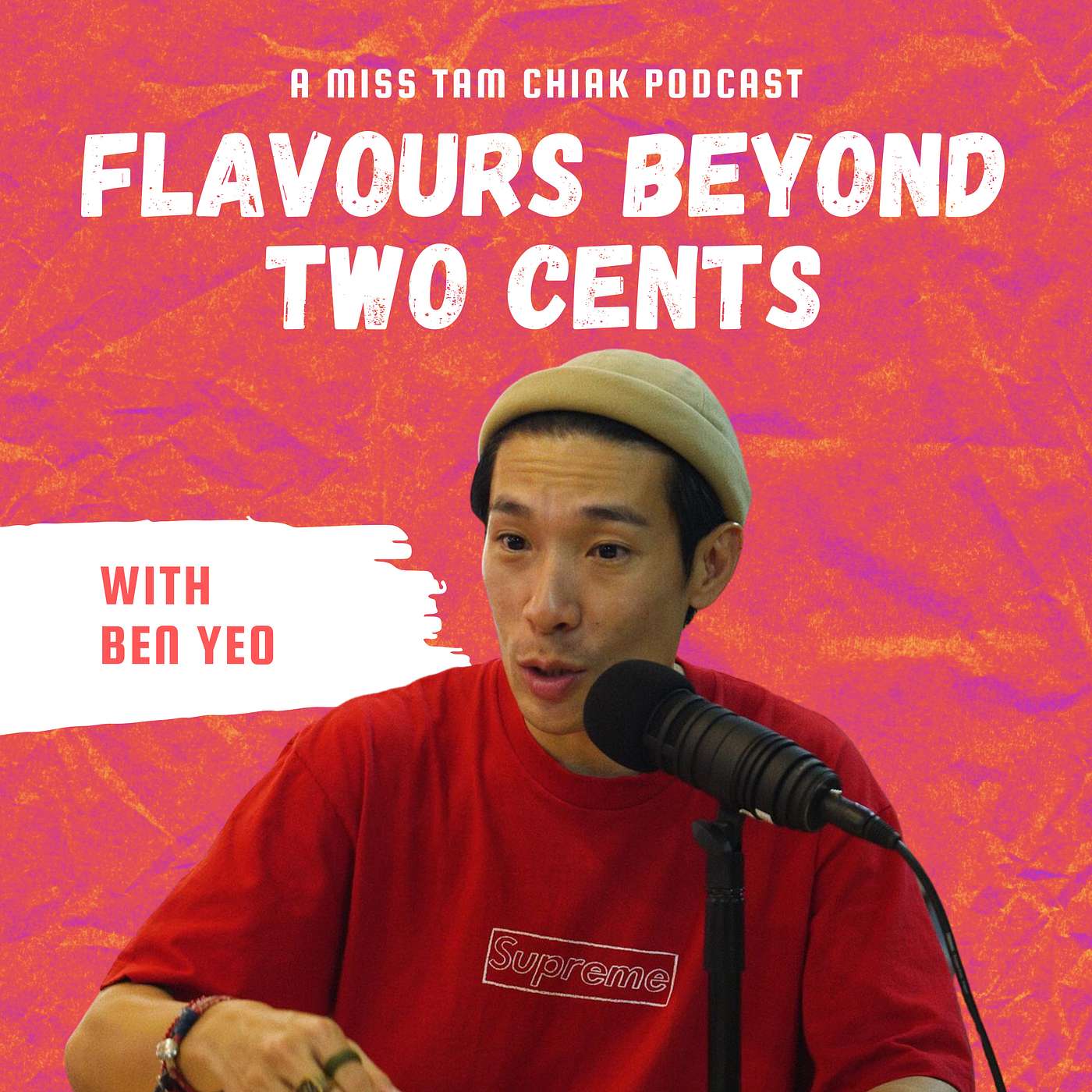 S1E3: Ben Yeo - Flavours Beyond Two Cents