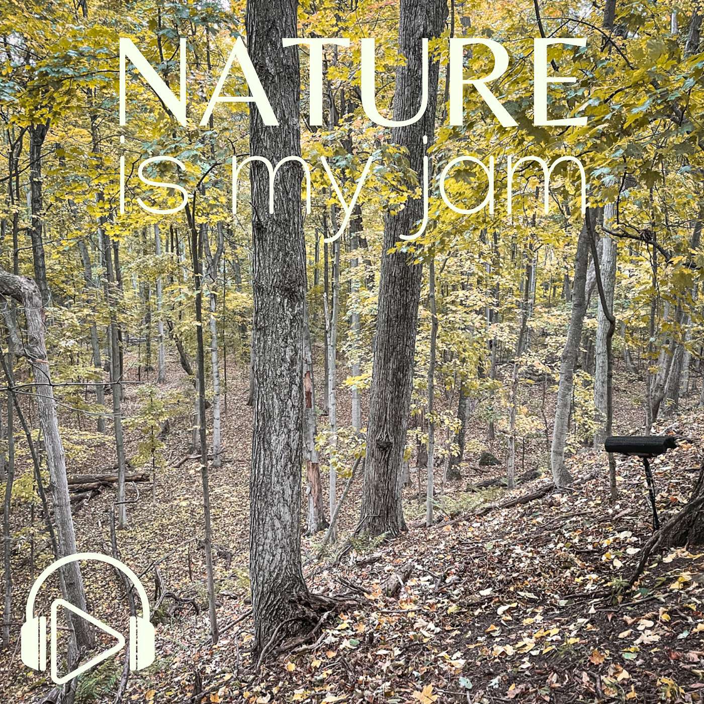 Nature Is My Jam
