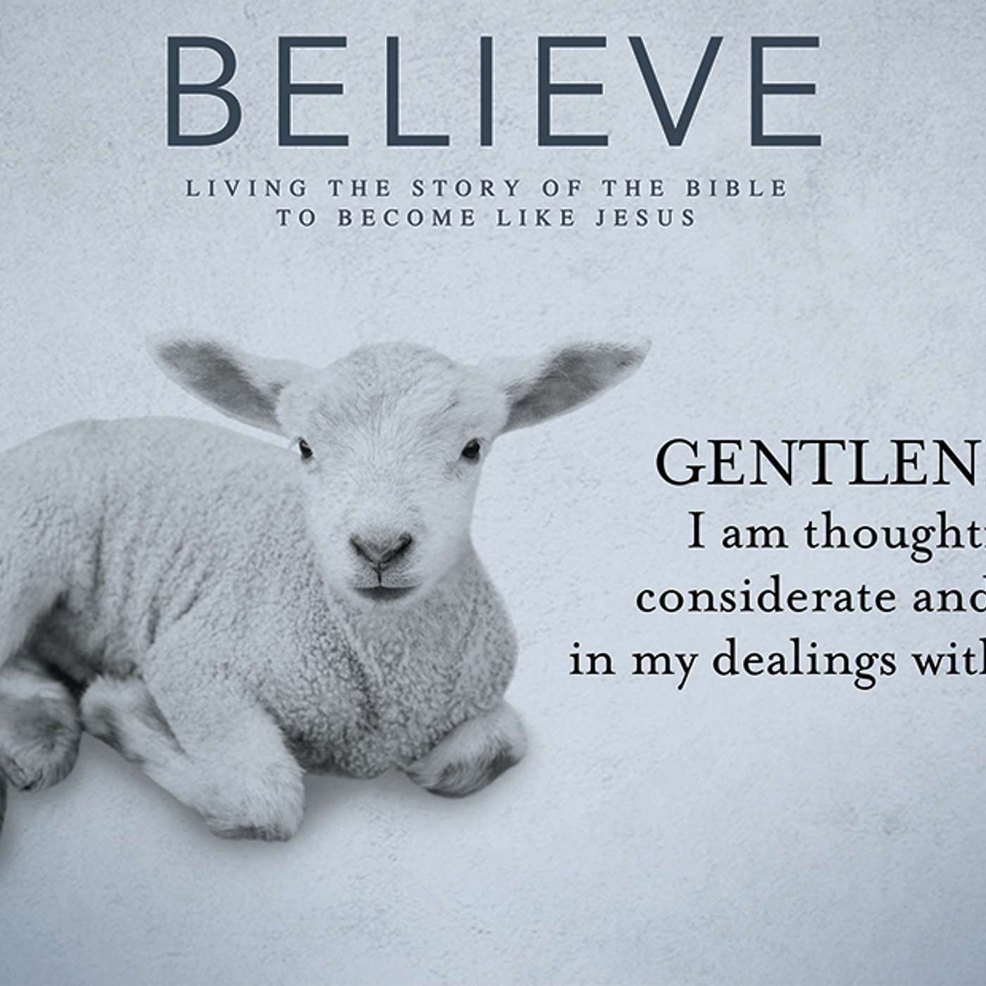 Believe: Gentleness