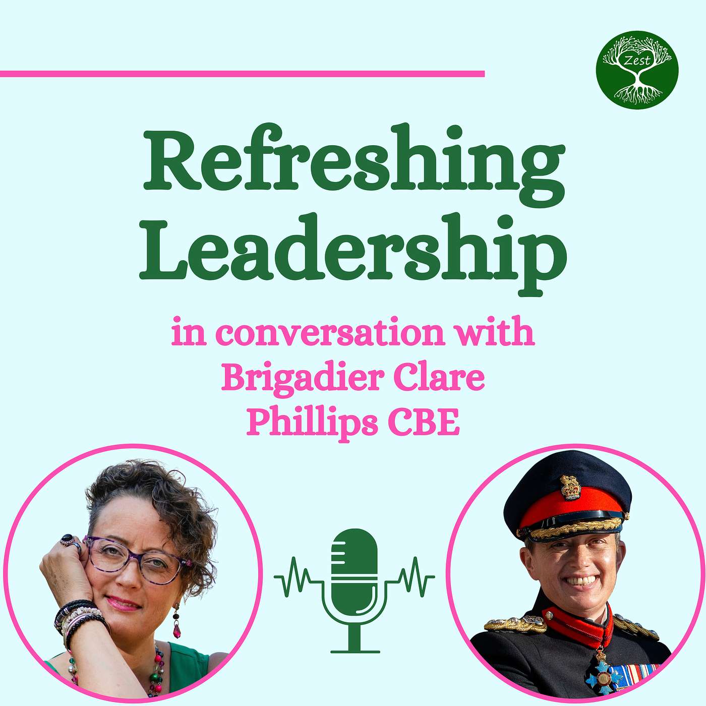 S2.20: Serve To Lead - Blending Experience, Trust, and Authenticity with Brigadier Clare Phillips CBE