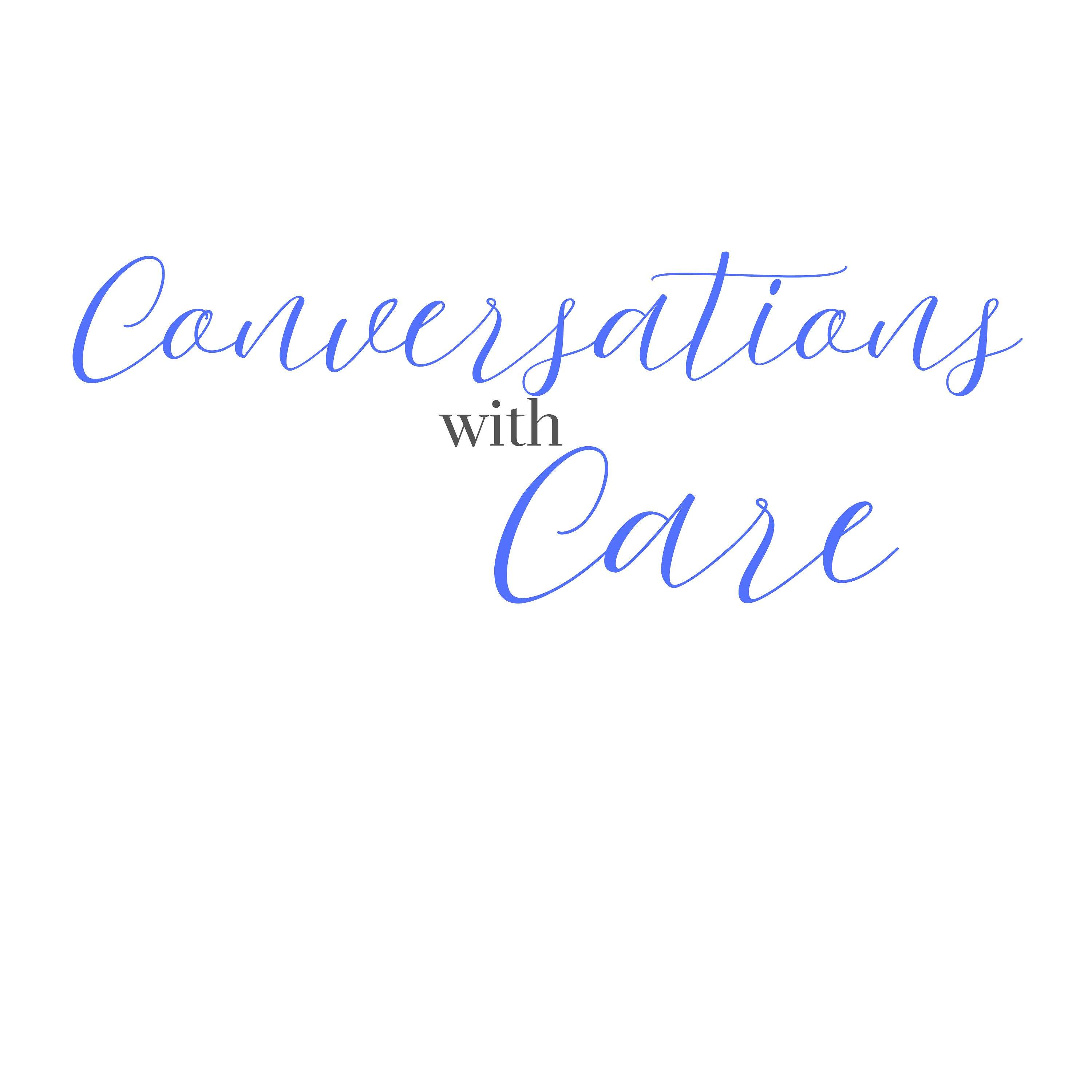 Conversations with Care