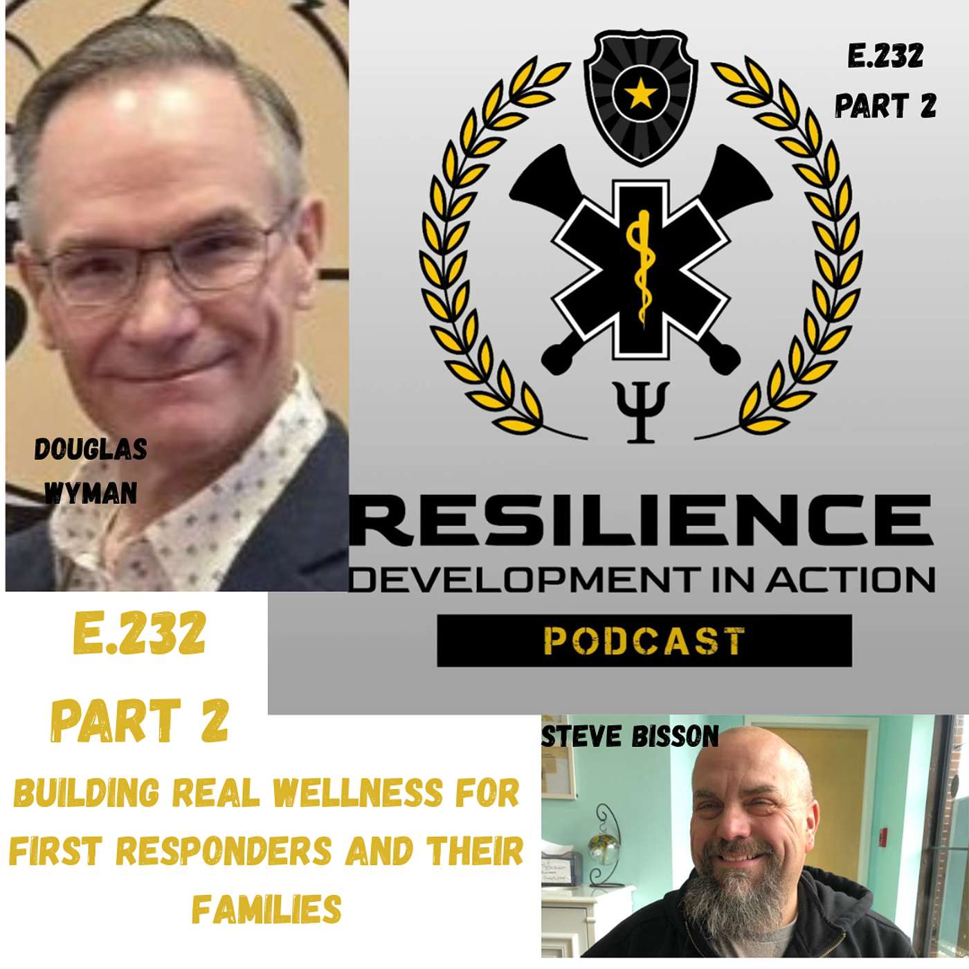 E. 232 How Culture, Communication, And Mentorship Protect Mental Health In Policing (Part 2)