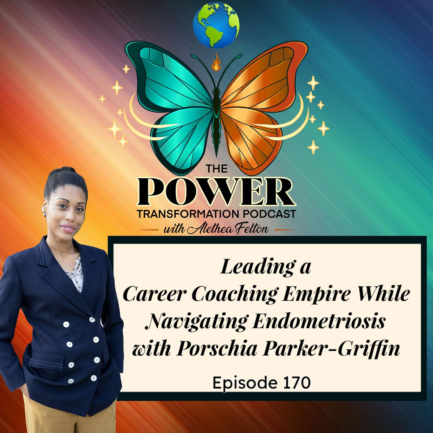 170. Leading a Career Coaching Empire While Navigating Endometriosis with Porschia Parker-Griffin