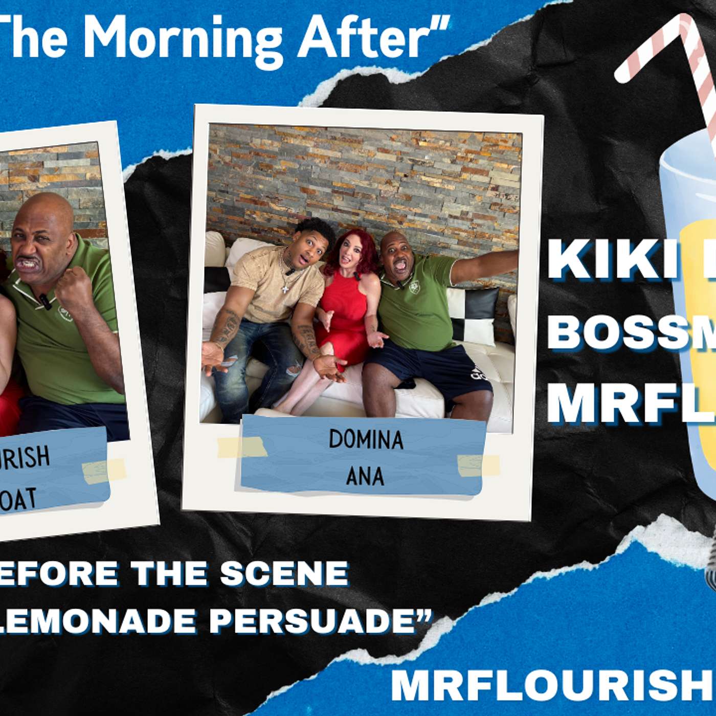 MrFlourish Podcast - The Morning After with KiKi D'aire and Bossmane Dre