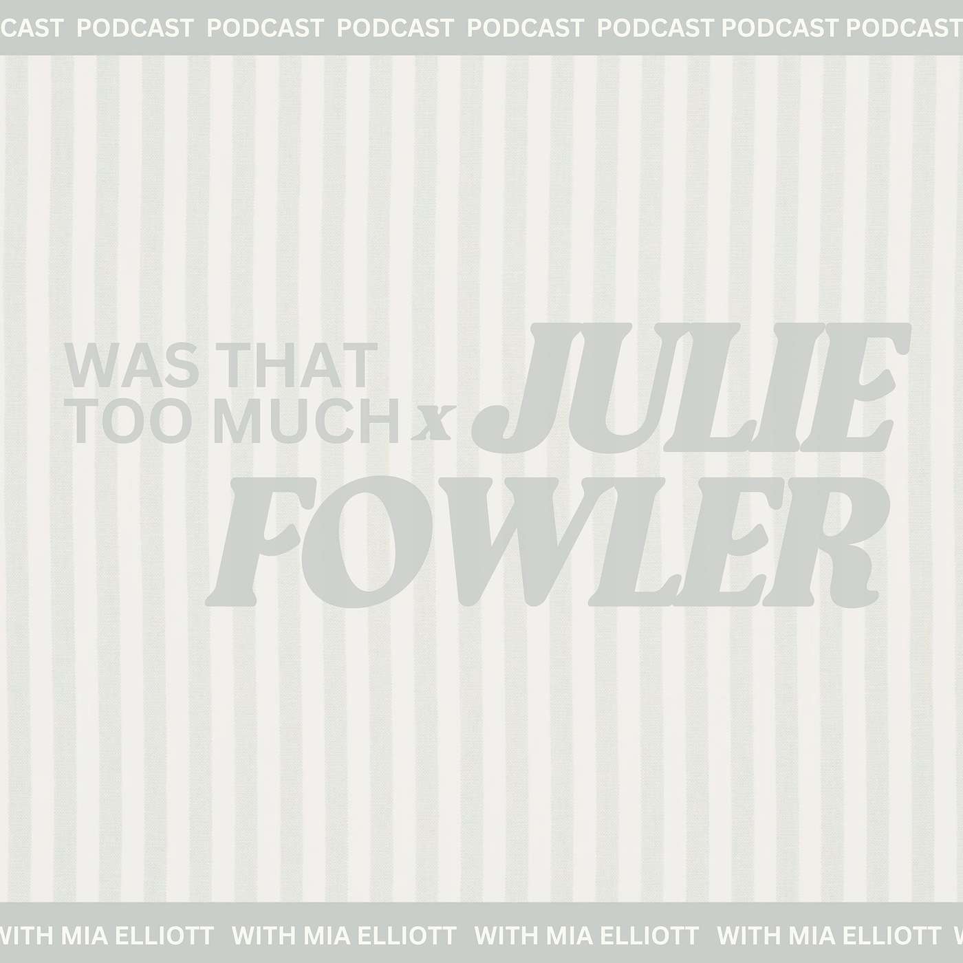 Was That Too Much? With Mia Elliott