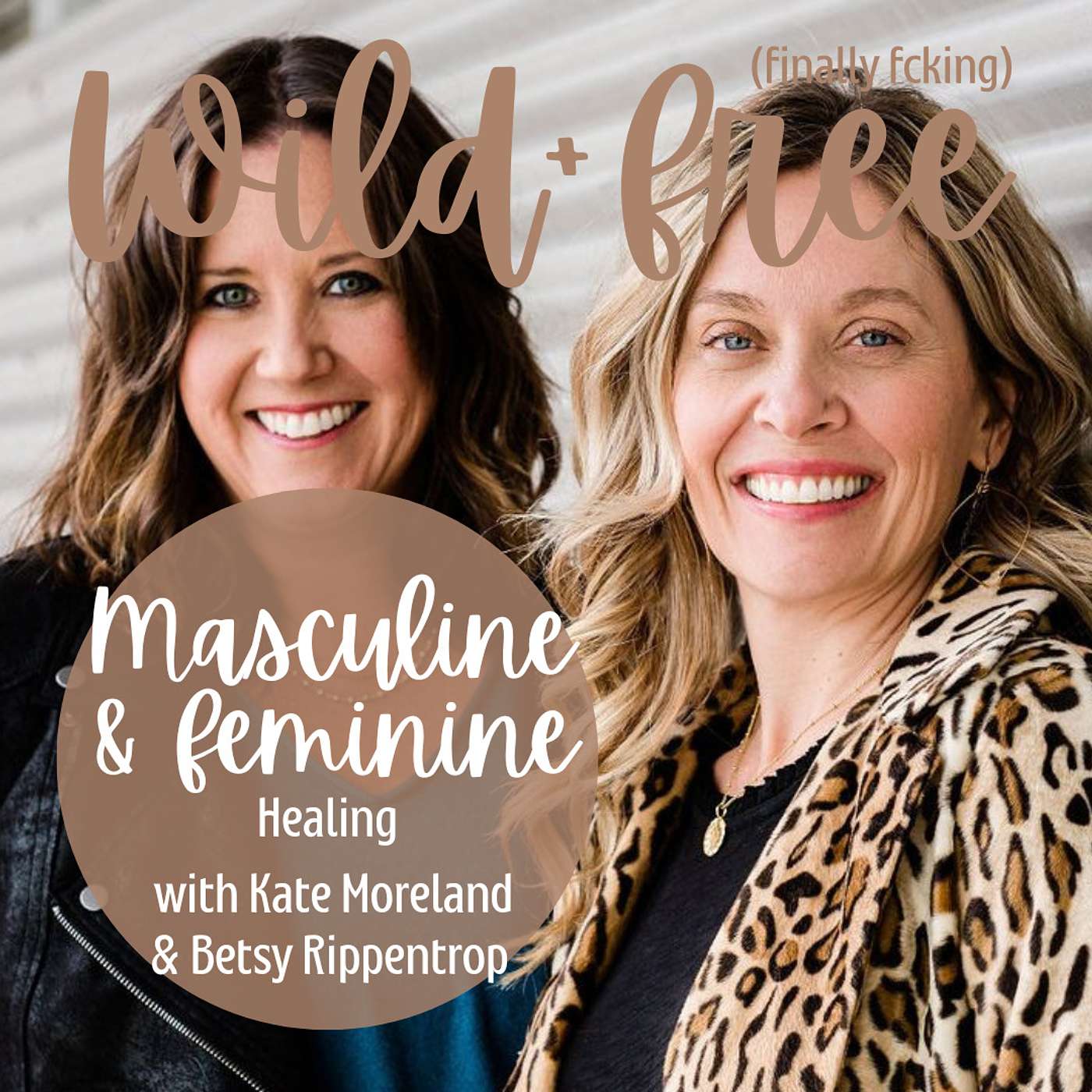 Masculine & Feminine Healing with Betsy Rippentrop and Kate Moreland