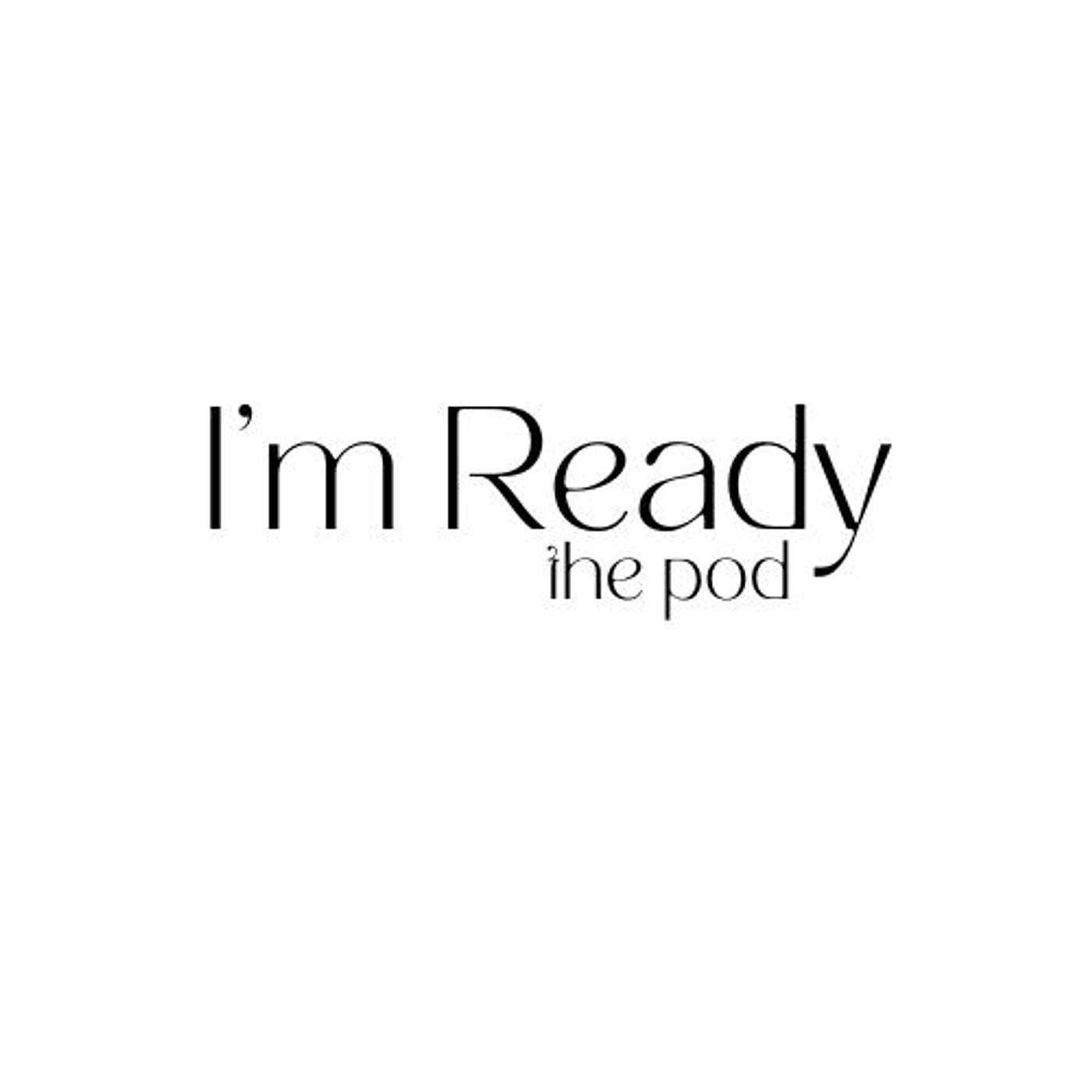 I'm Ready - the pod cover art