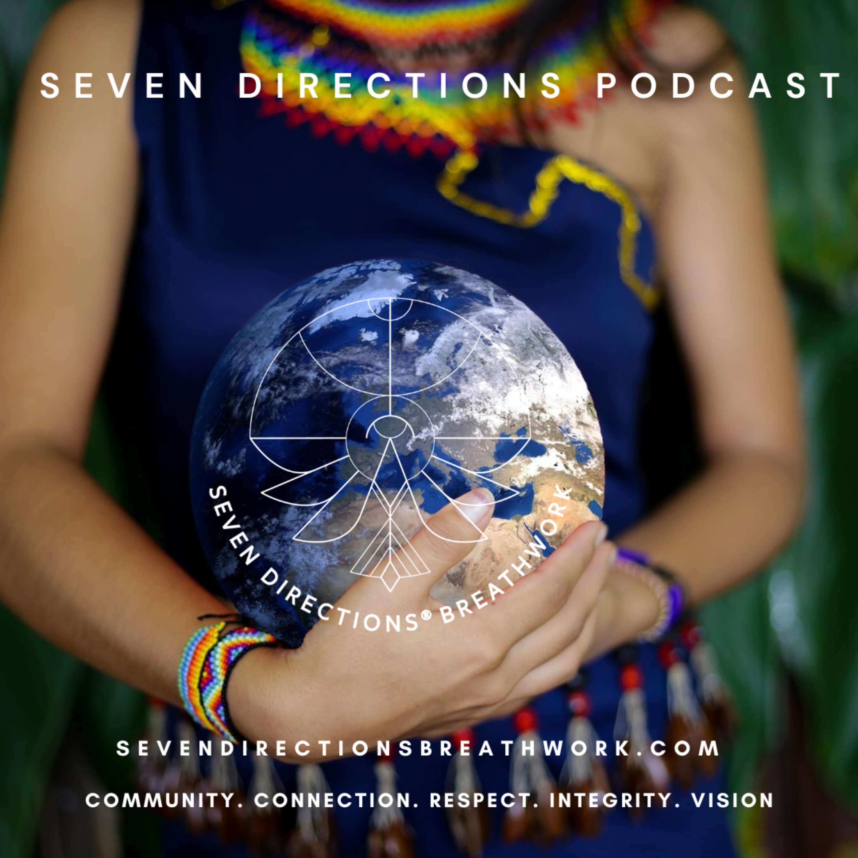 Seven Directions® Breathwork: The Podcast podcast artwork