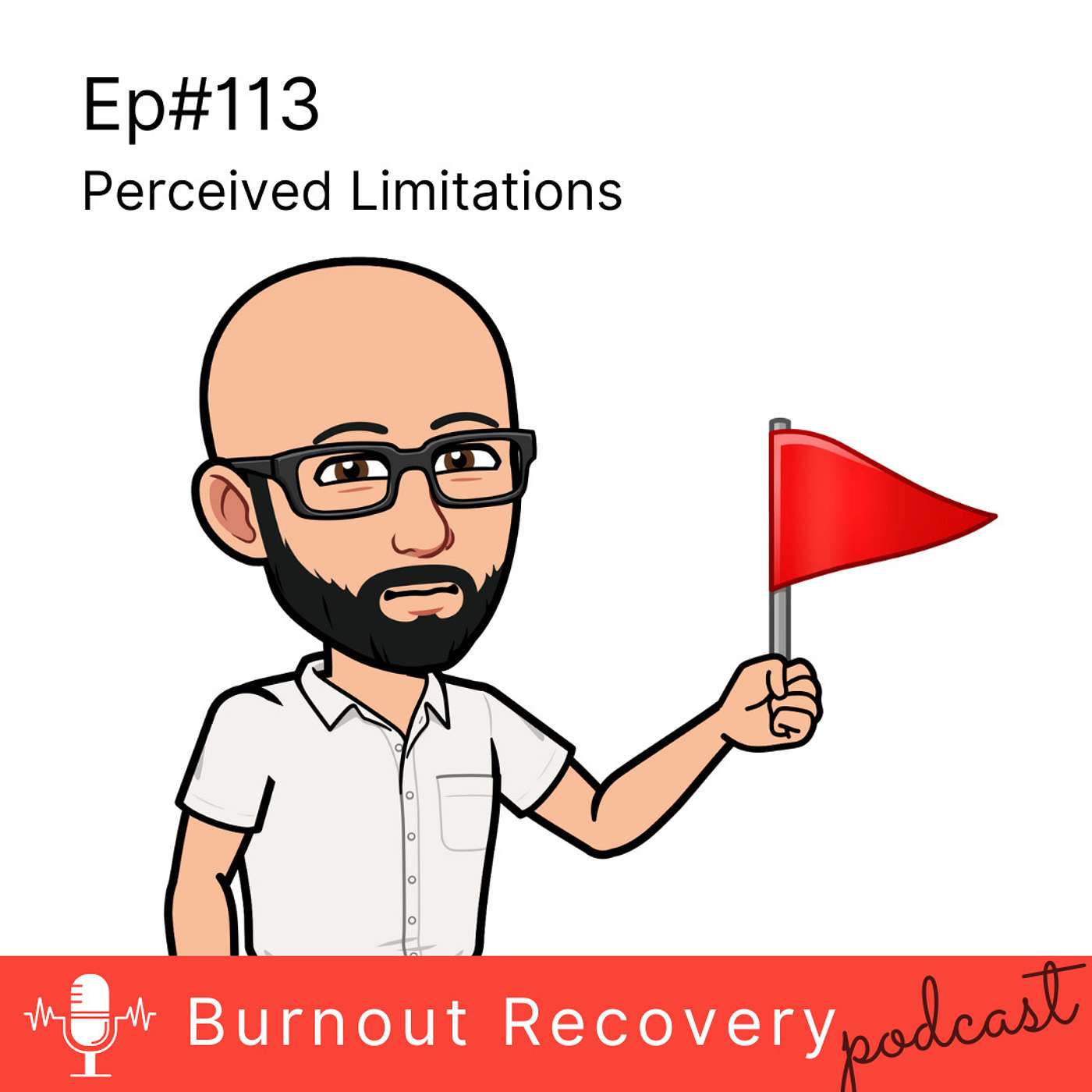 Ep113 Perceived Limitations